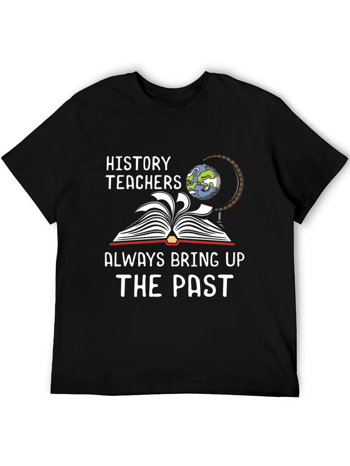 History Teacher Funny Graphic Tee