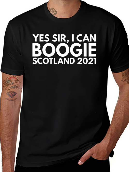 Yes Sir I Can Boogie Scotland 2021 T-Shirt