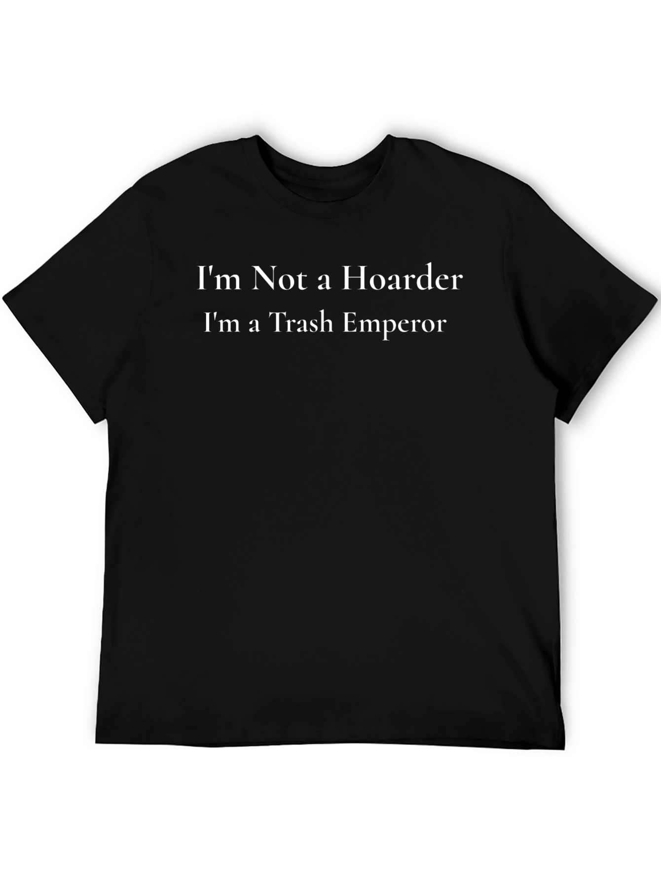 Trash Emperor T-Shirt - Funny Hoarder Tee