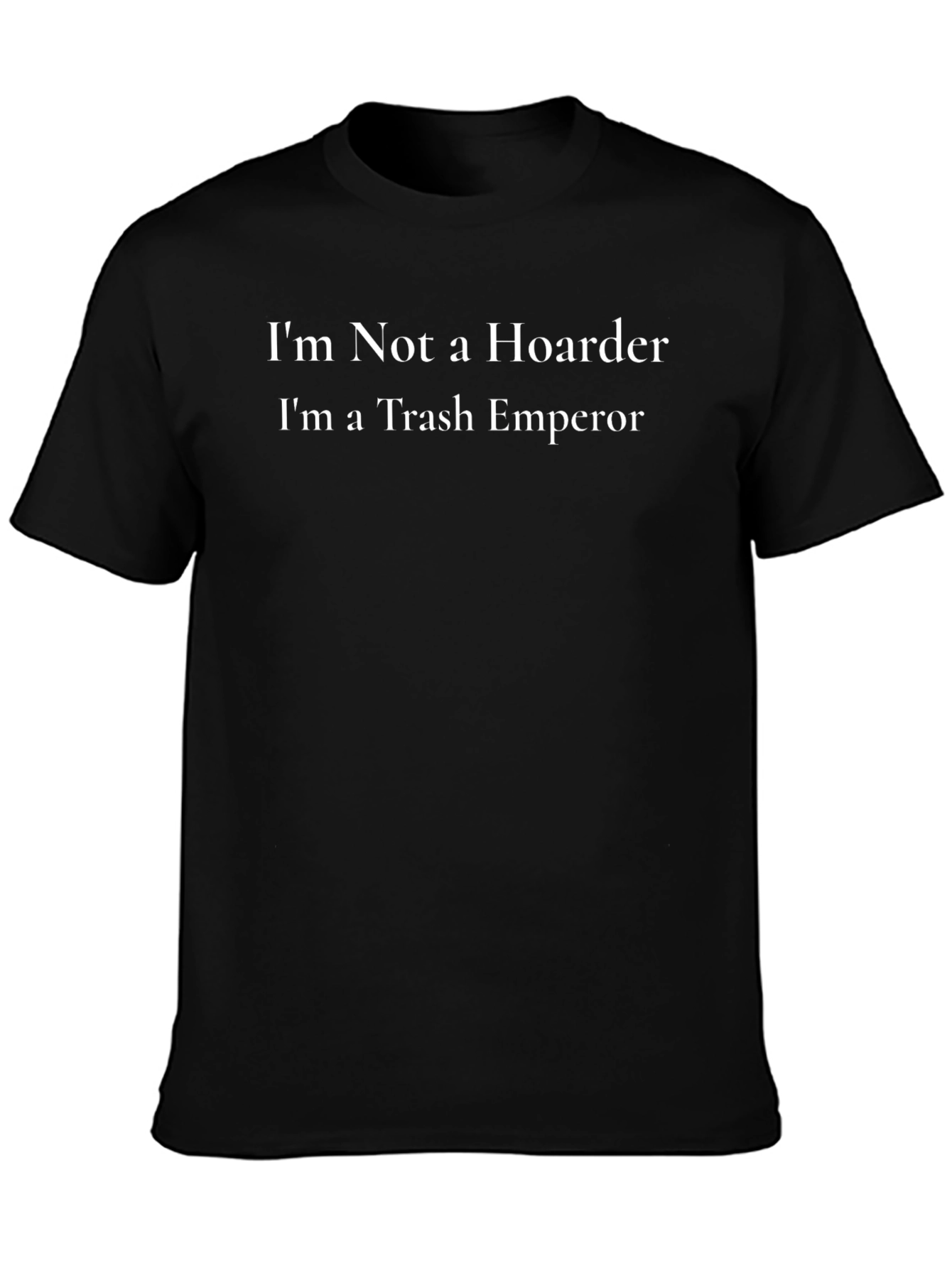 Trash Emperor T-Shirt - Funny Hoarder Tee