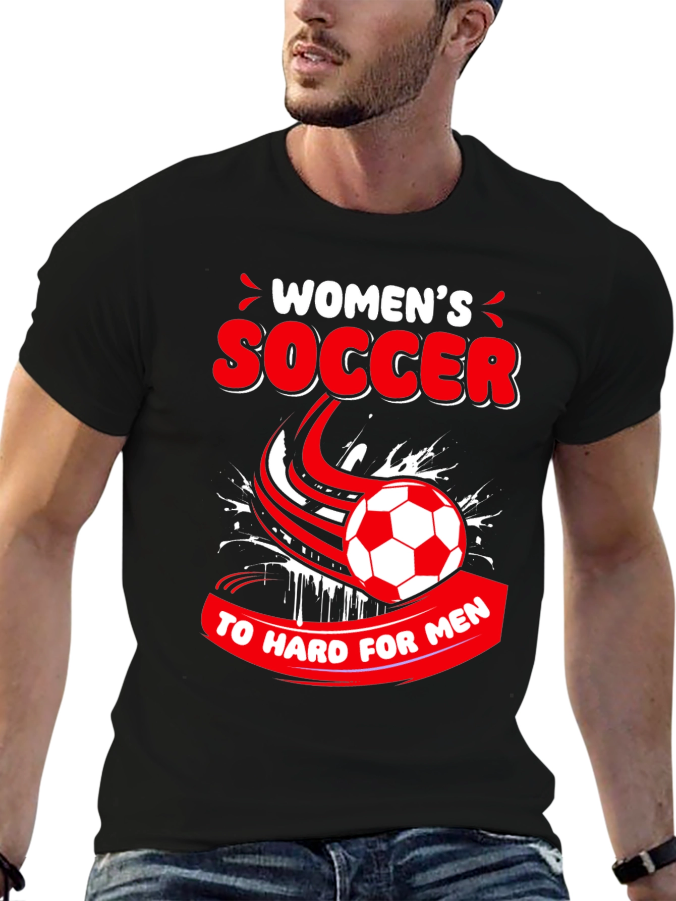 Womens Soccer T-Shirt - Too Hard for Men!