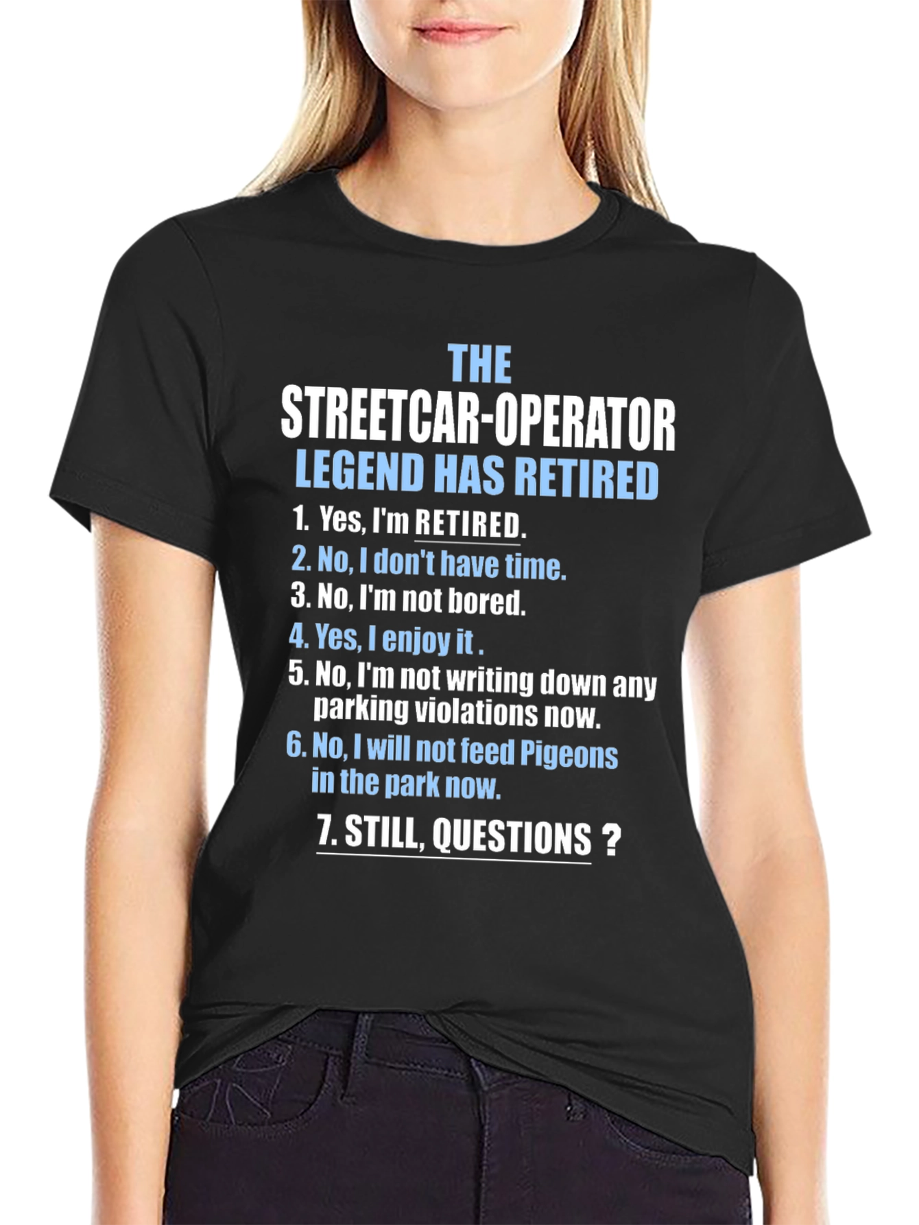 Retired Streetcar Operator Humor T-Shirt