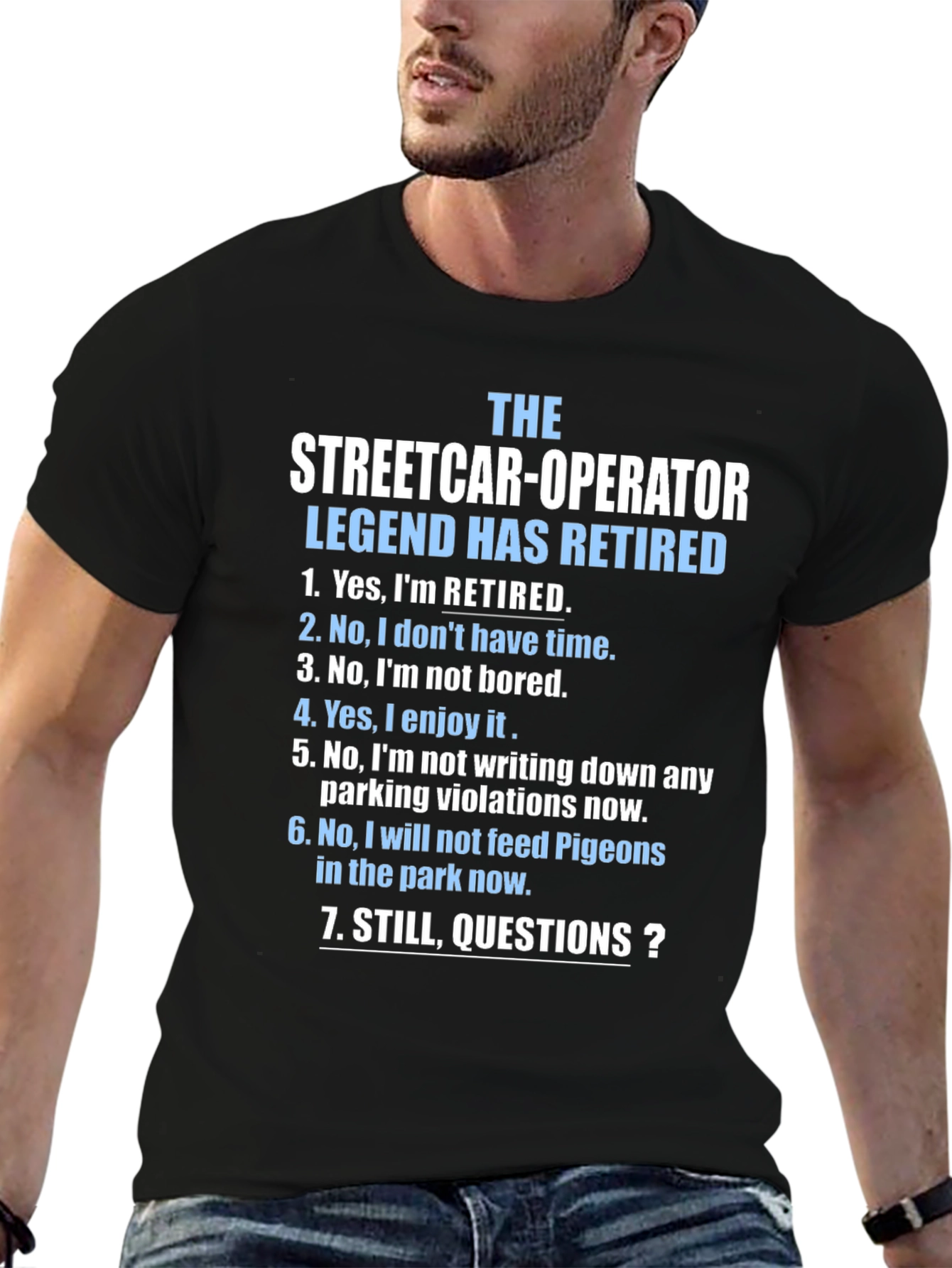 Retired Streetcar Operator Humor T-Shirt