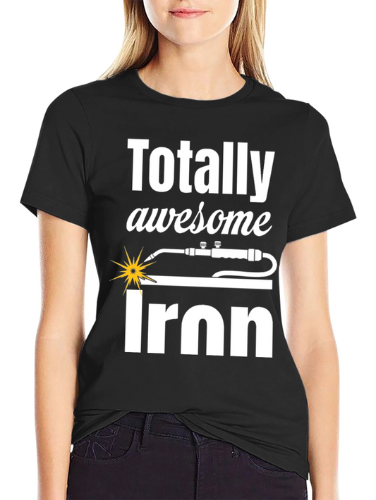 Totally Awesome Iron Worker T-Shirt