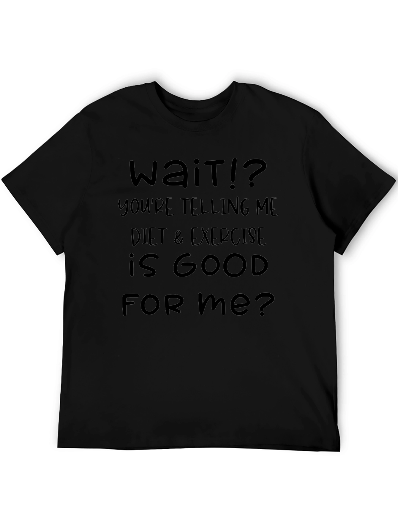 Funny Diet & Exercise Slogan T-Shirt