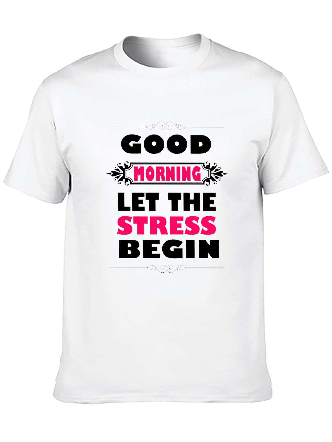 Humorous Good Morning Stress Mens Black Tee