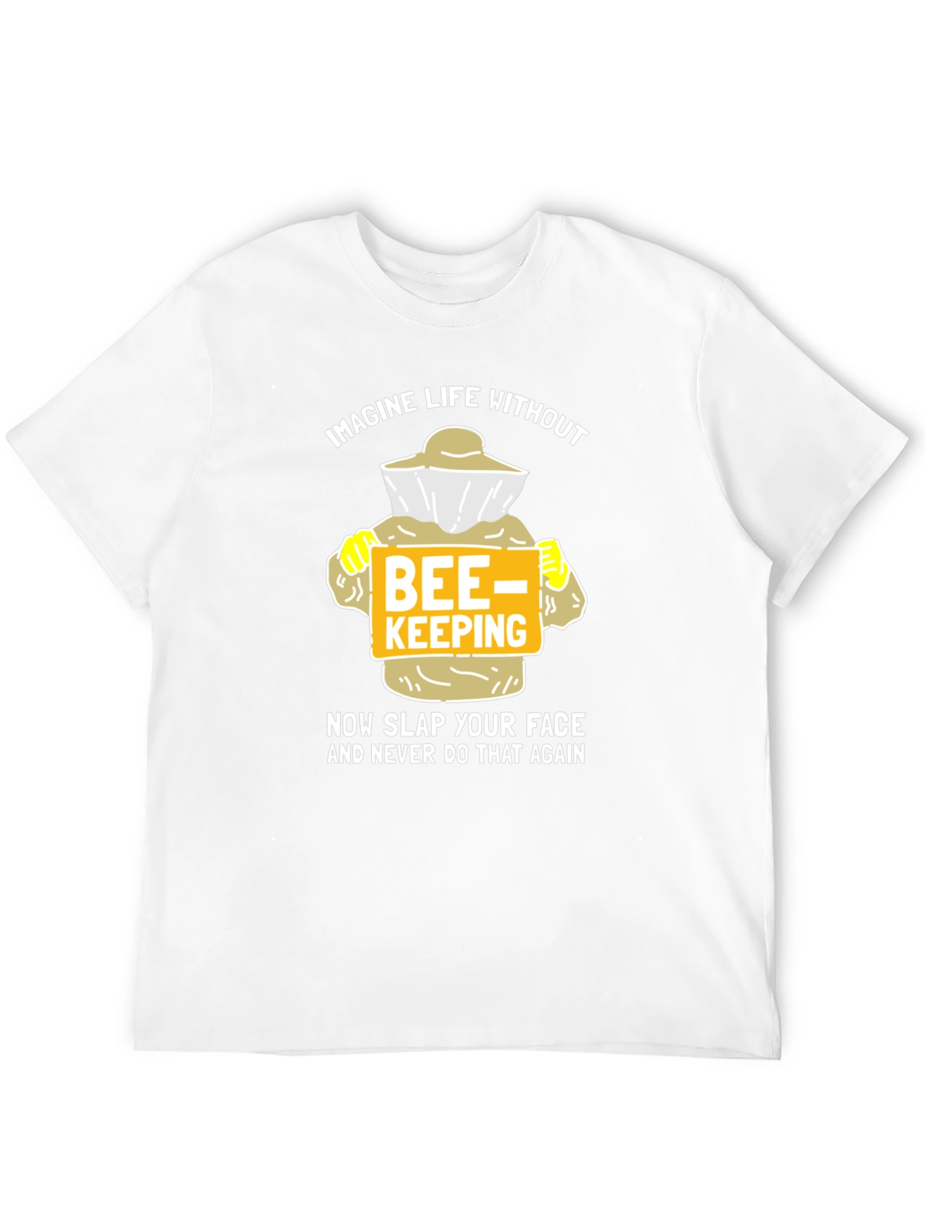Funny Beekeeper T-Shirt - Imagine Life Without Beekeeping