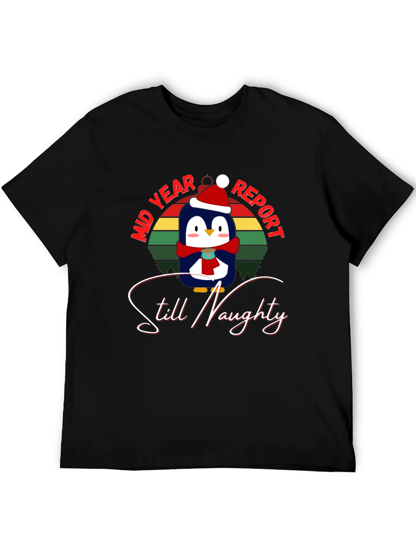 Mid Year Report Still Naughty Penguin T-Shirt