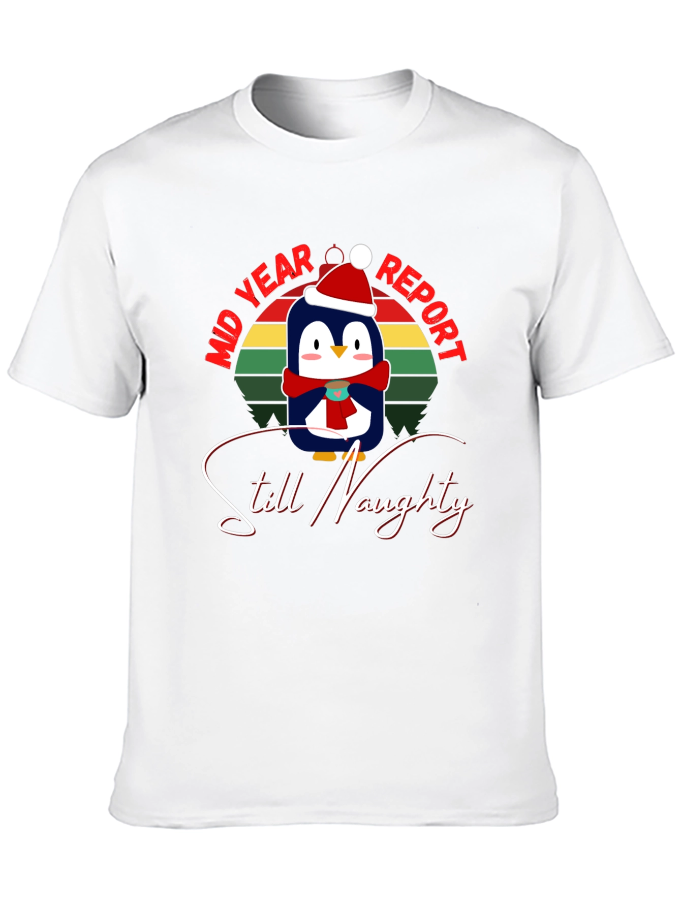 Mid Year Report Still Naughty Penguin T-Shirt