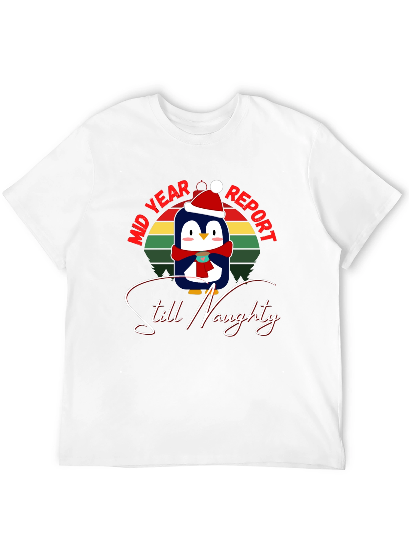 Mid Year Report Still Naughty Penguin T-Shirt