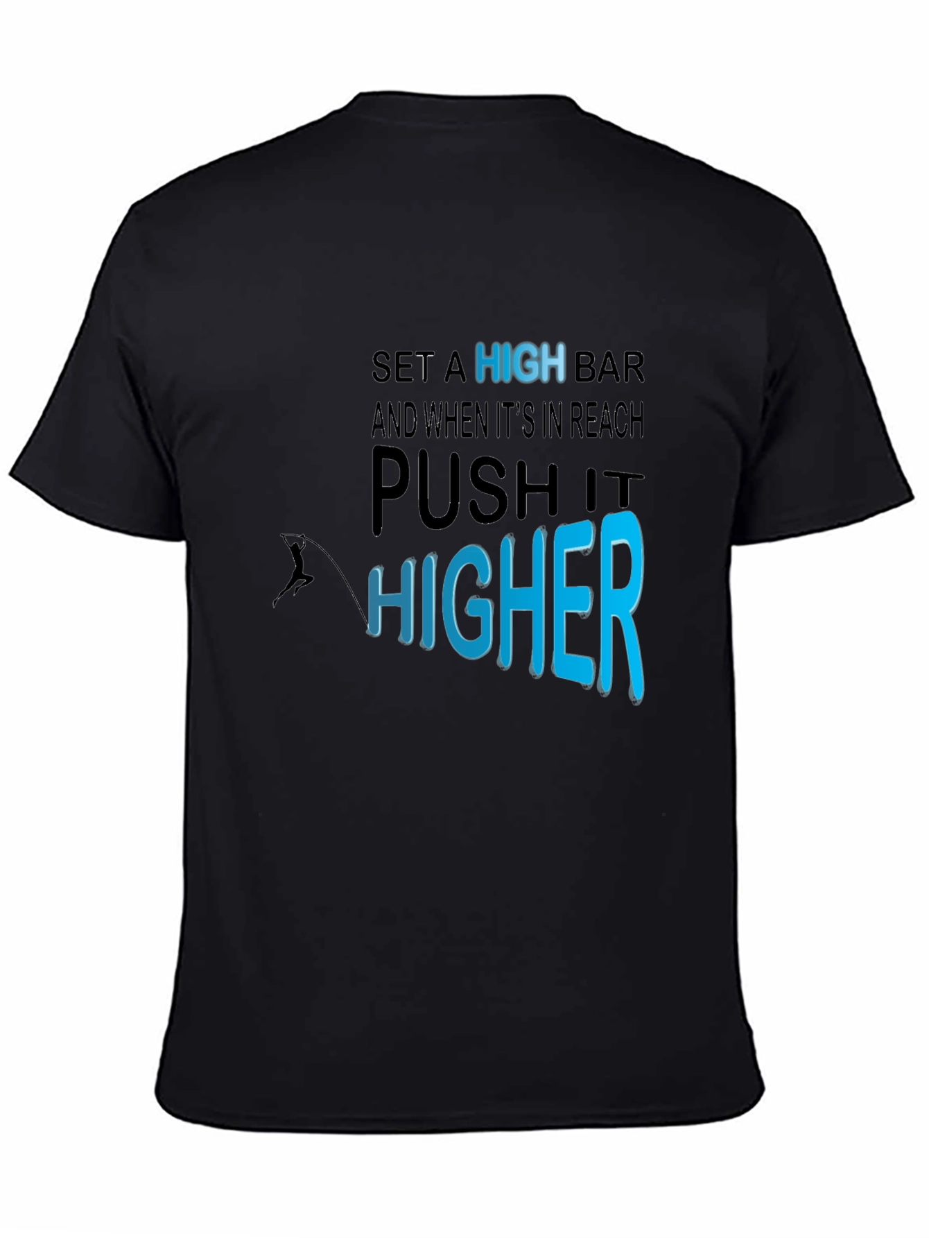 Motivational T-Shirt: Set a High Bar