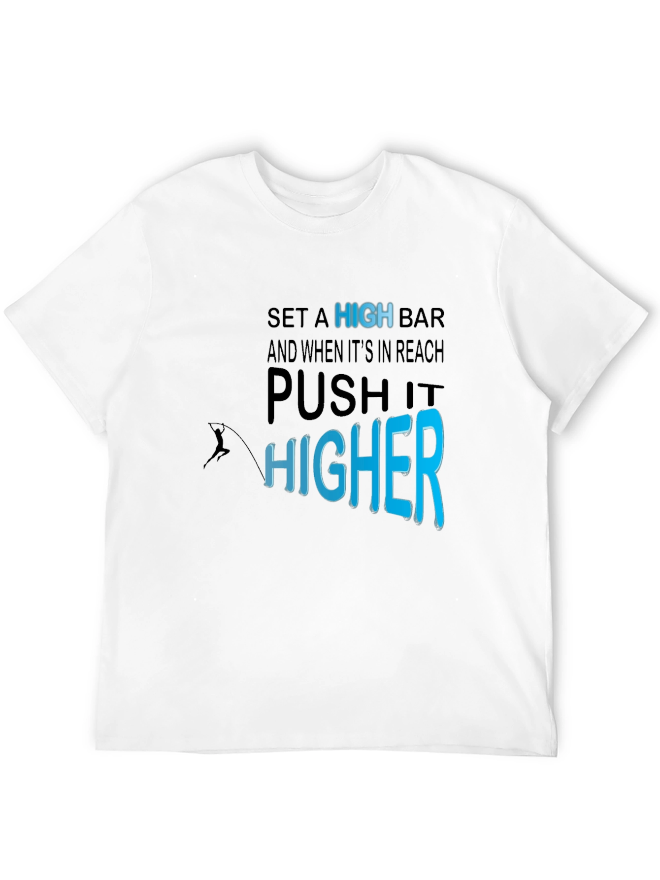 Motivational T-Shirt: Set a High Bar