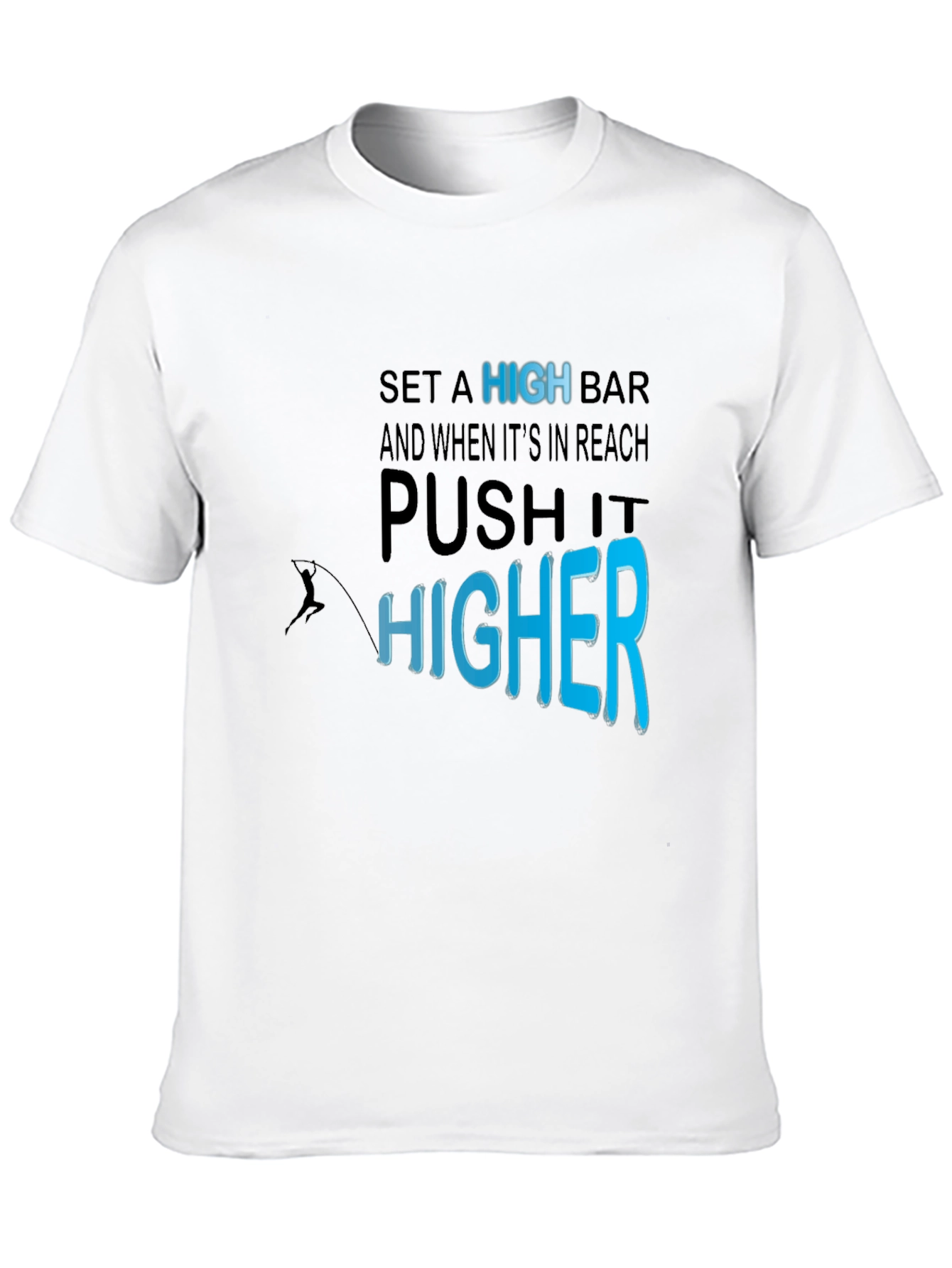 Motivational T-Shirt: Set a High Bar