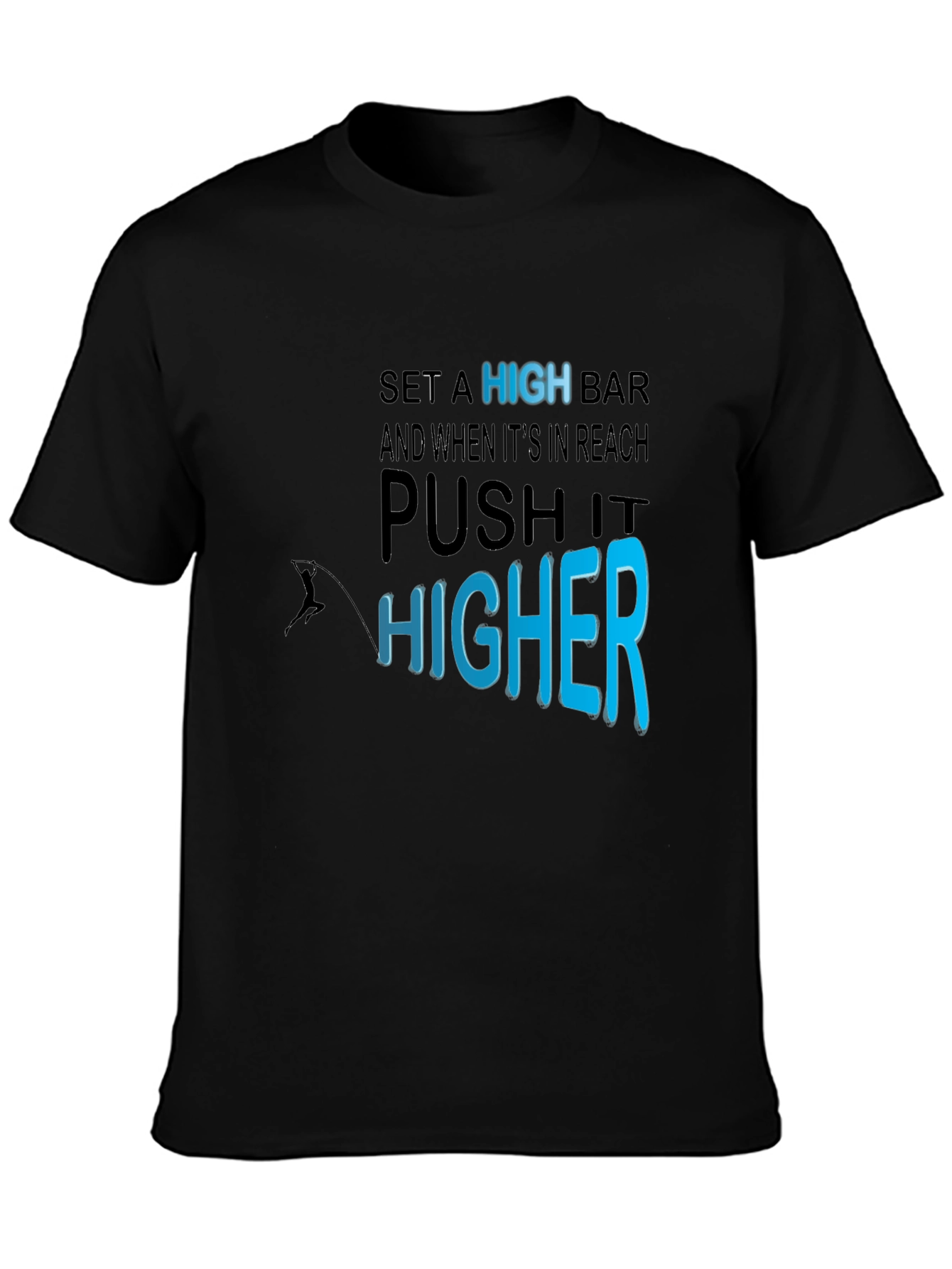 Motivational T-Shirt: Set a High Bar