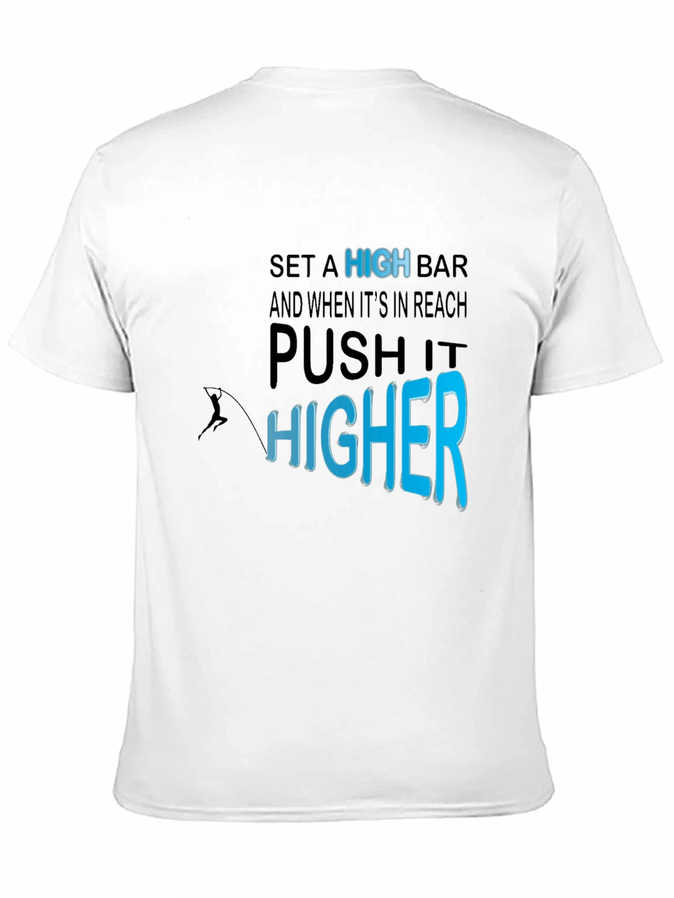 Motivational T-Shirt: Set a High Bar
