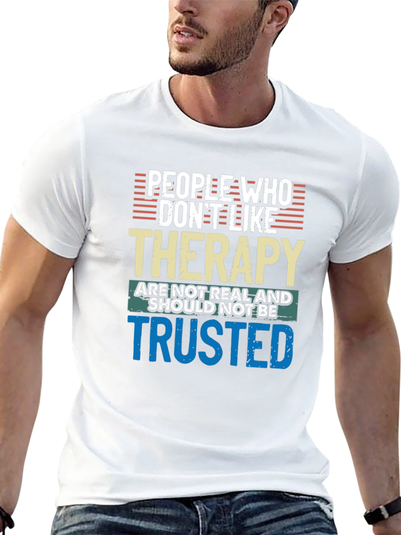 Therapy T-Shirt: People Who Dont Like Therapy