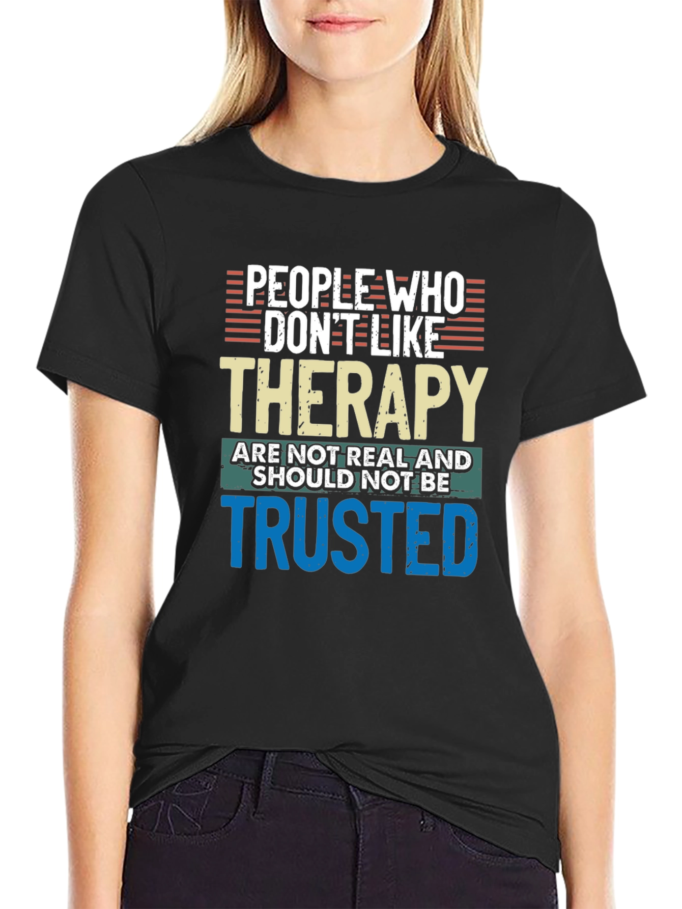 Therapy T-Shirt: People Who Dont Like Therapy