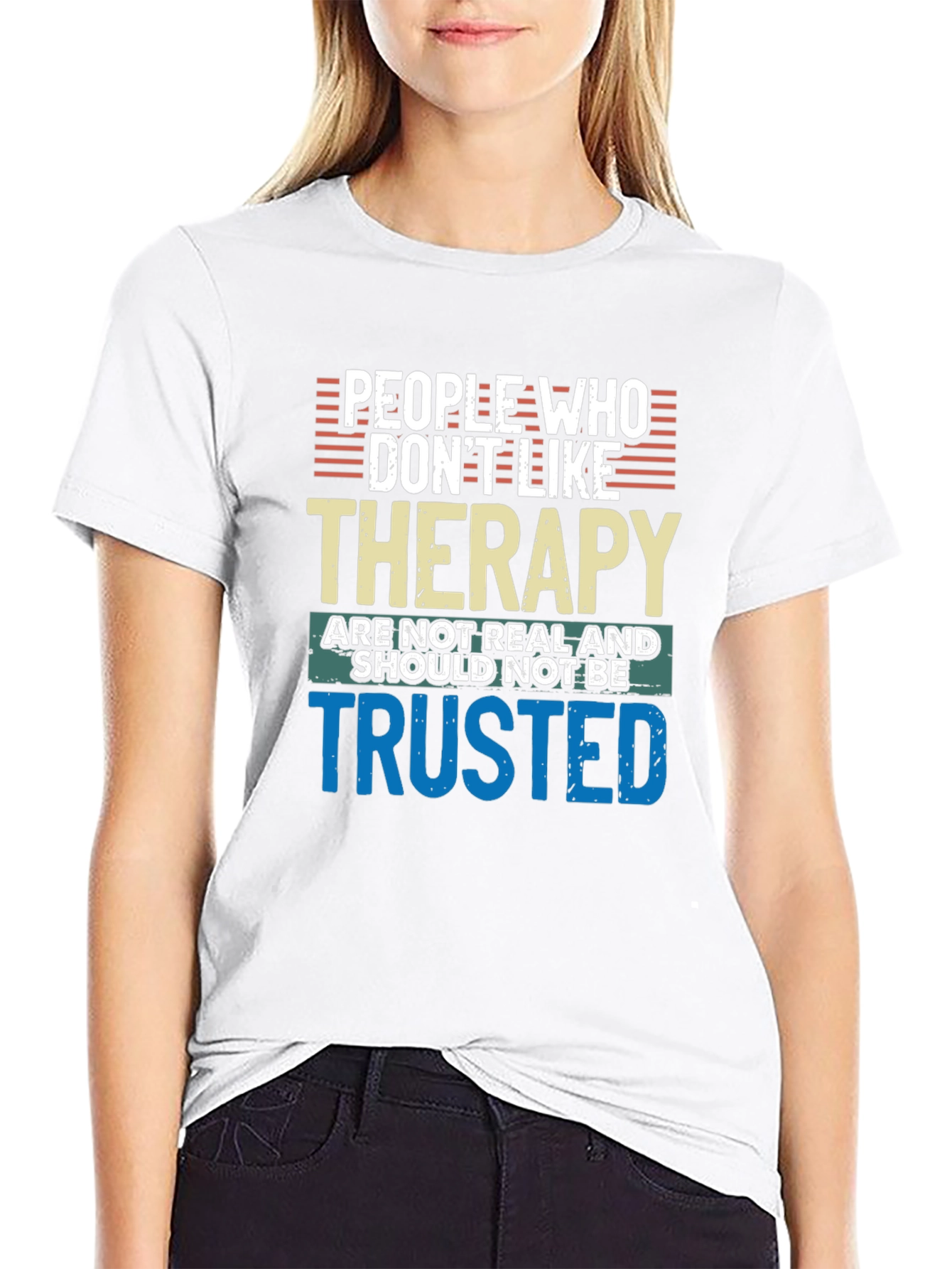 Therapy T-Shirt: People Who Dont Like Therapy