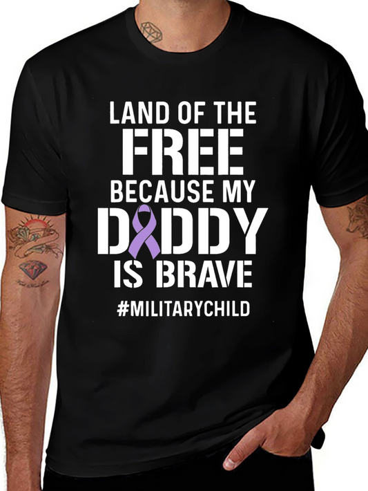 Military Child T-Shirt - Land of the Free Daddy is Brave