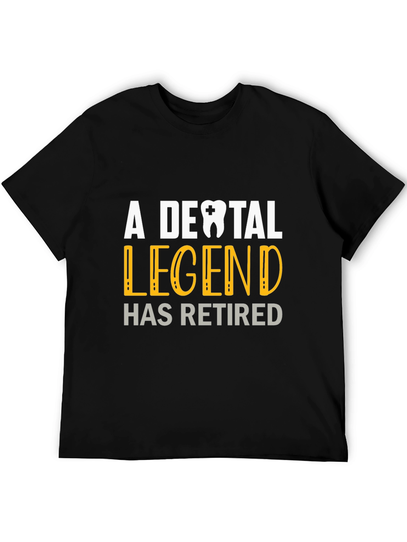 Dental Legend Retired Graphic Tee
