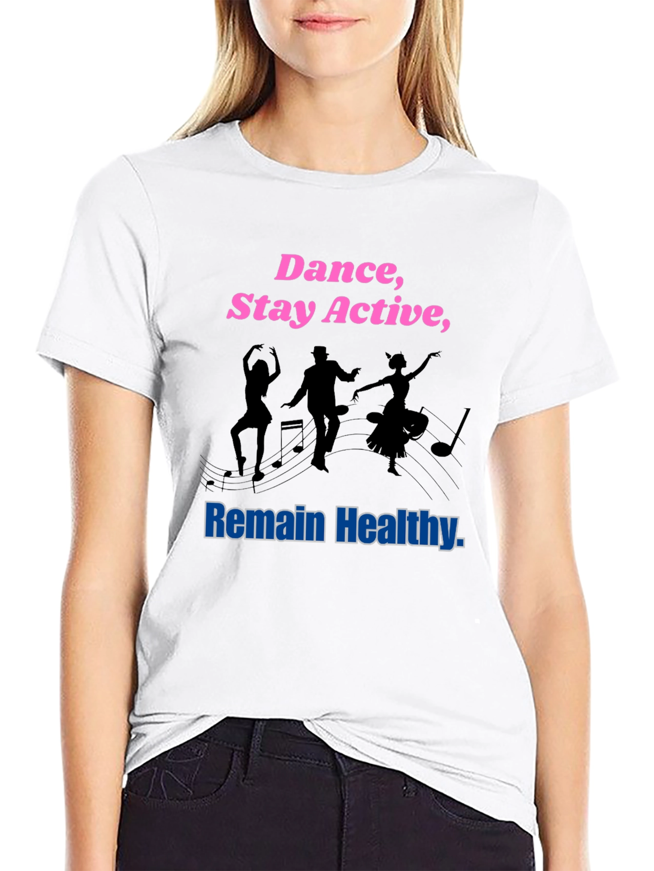 Dance Stay Active Remain Healthy Graphic Tee