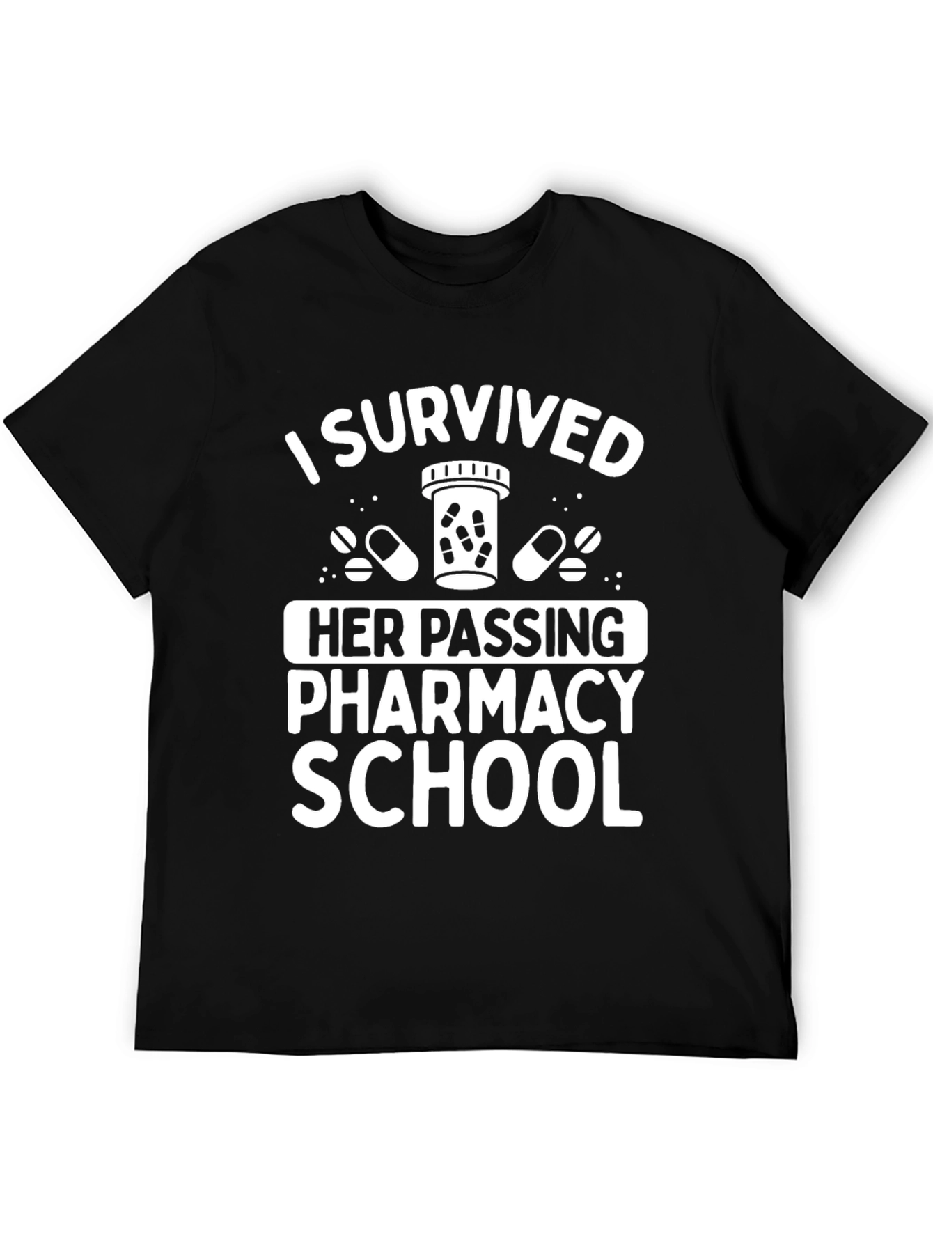 I Survived Her Passing Pharmacy School T-Shirt