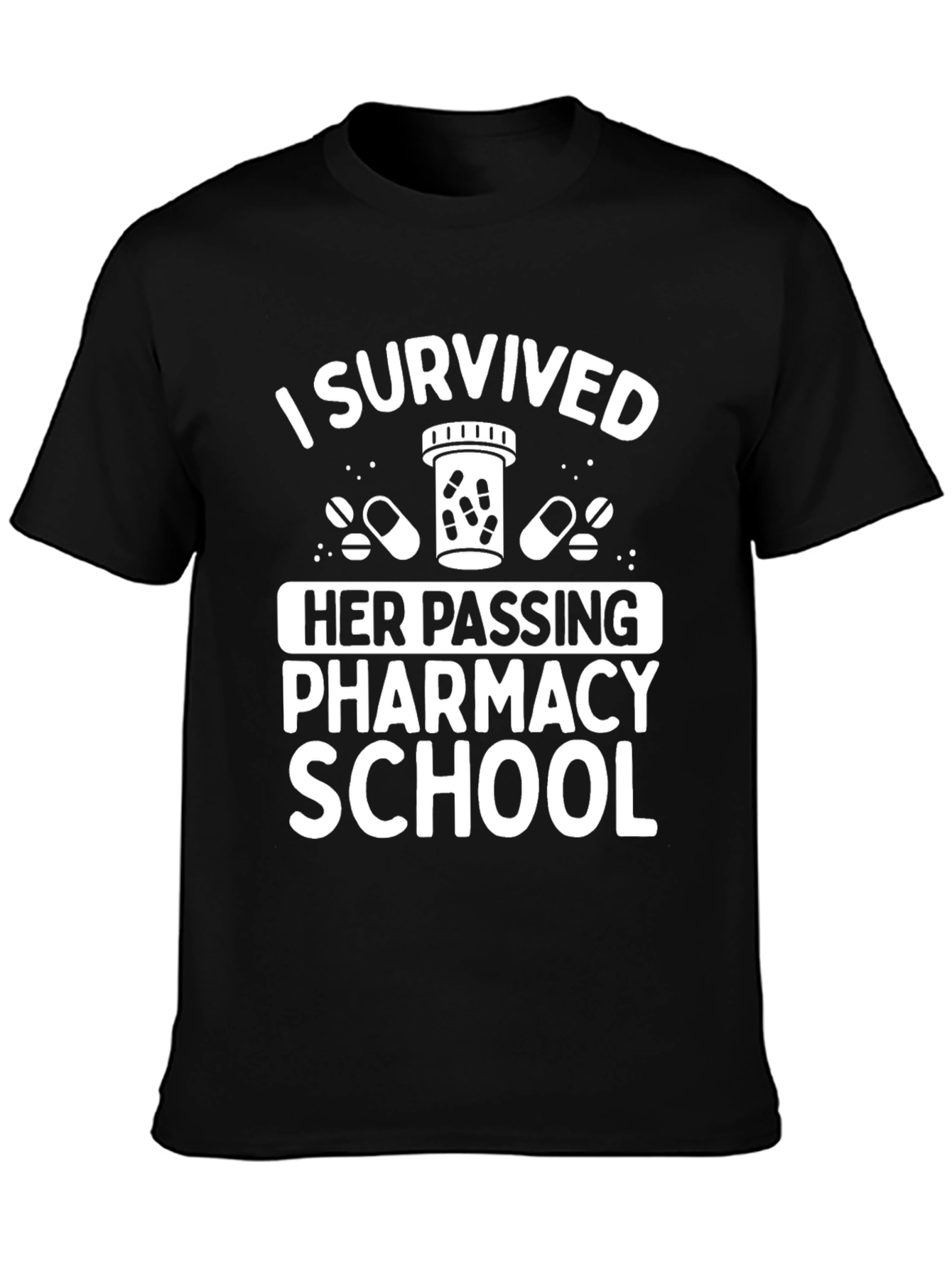 I Survived Her Passing Pharmacy School T-Shirt