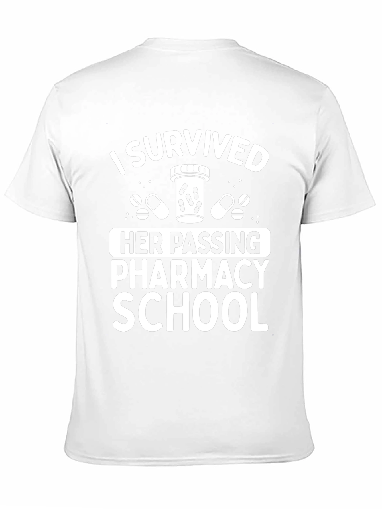 I Survived Her Passing Pharmacy School T-Shirt