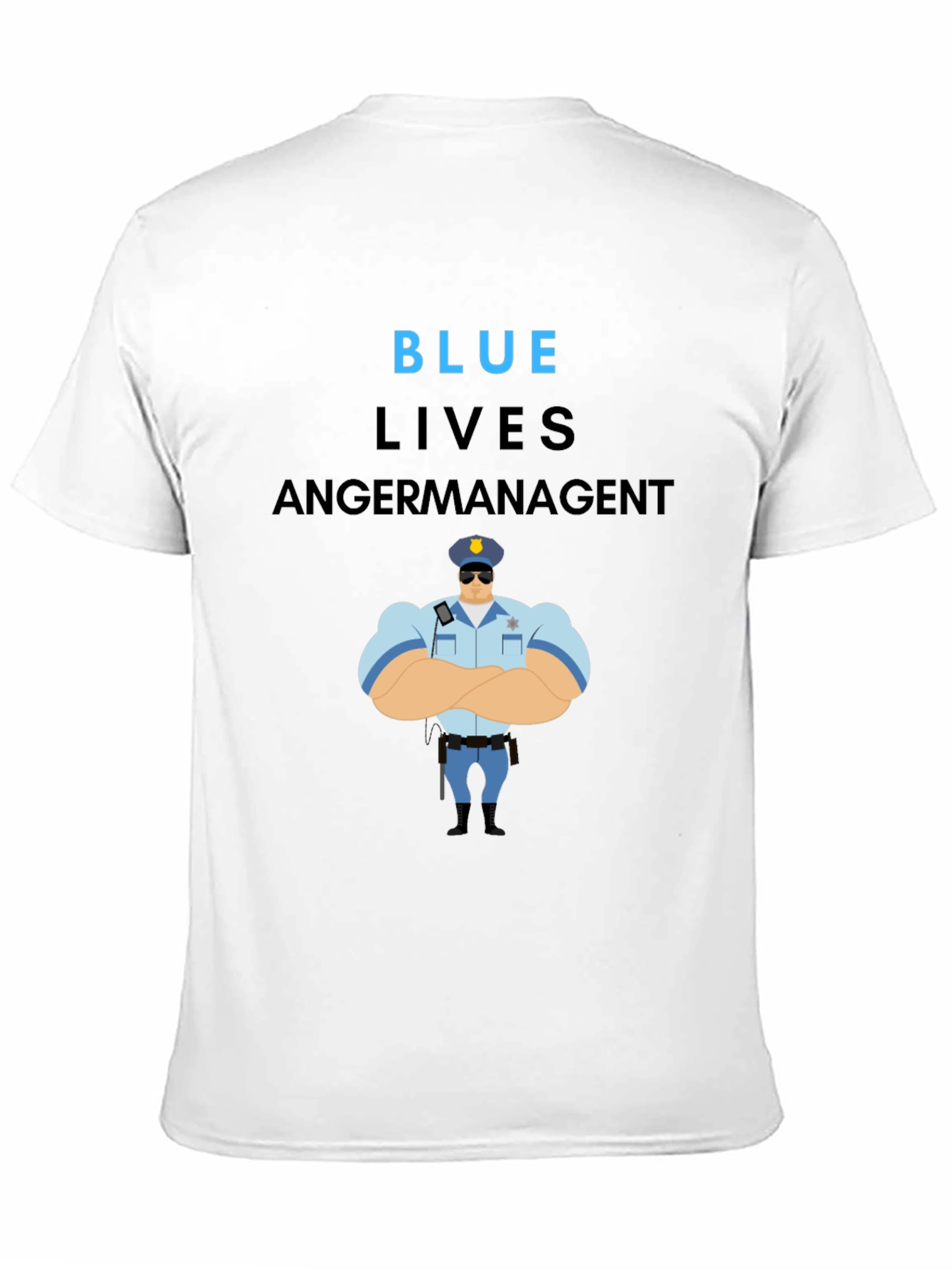 Blue Lives Matter Anger Management T-Shirt