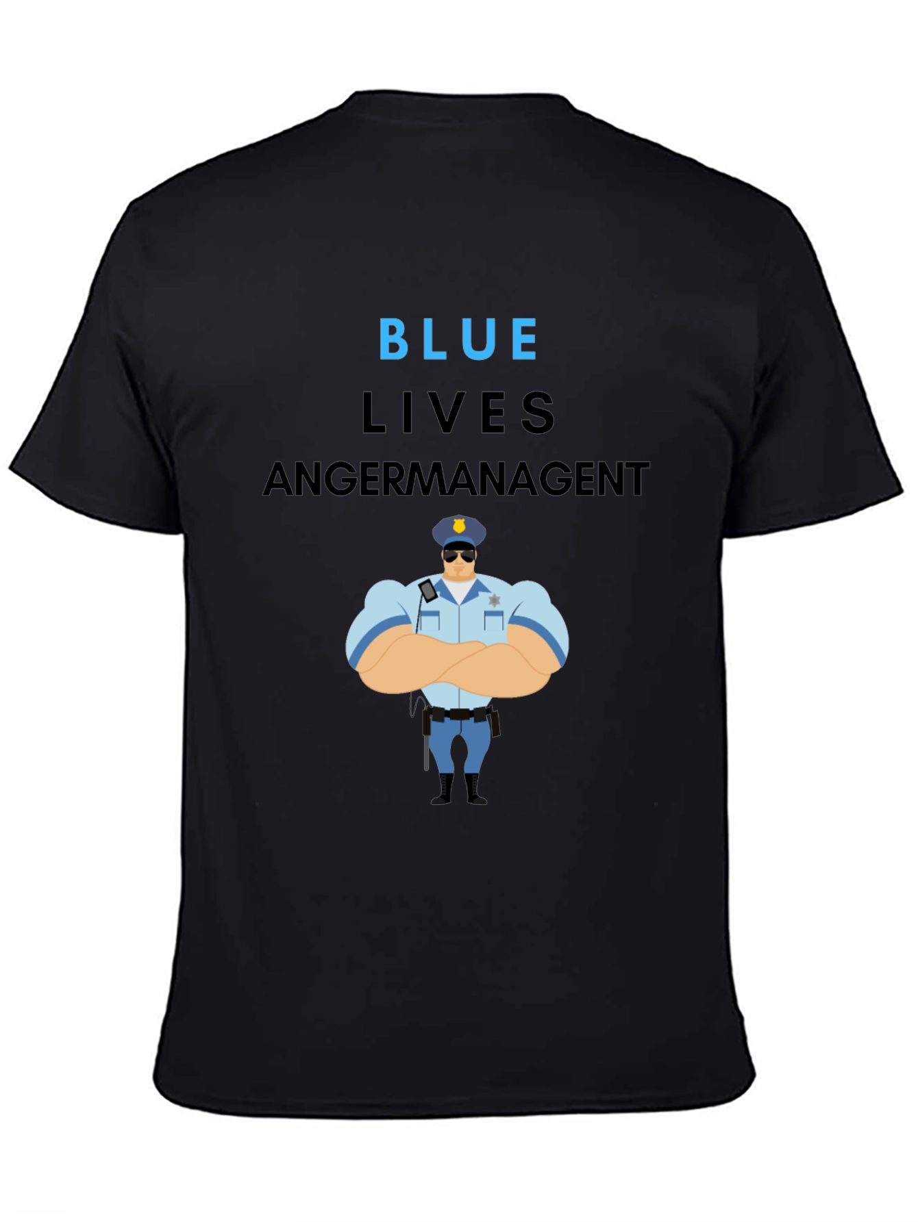 Blue Lives Matter Anger Management T-Shirt