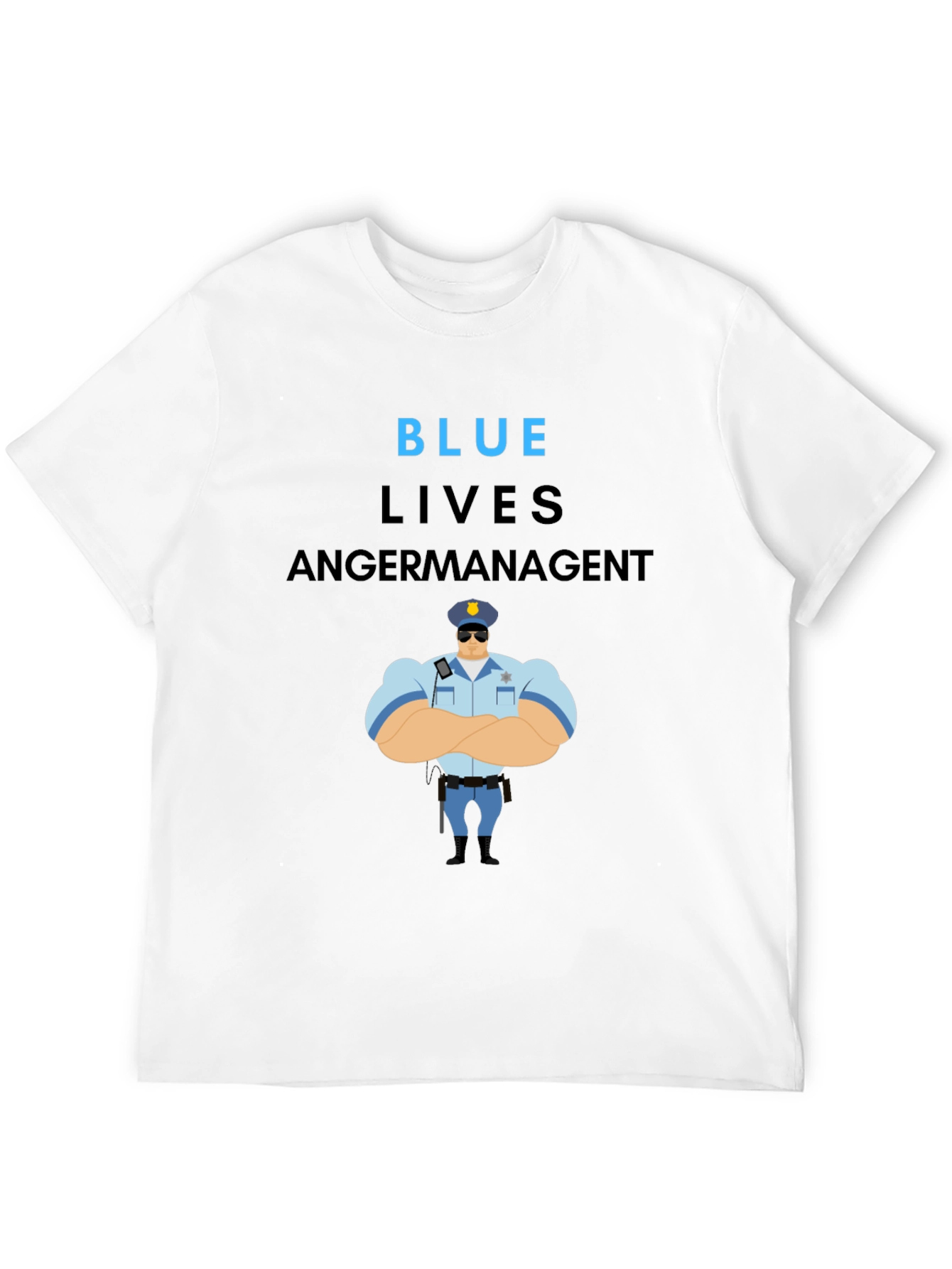 Blue Lives Matter Anger Management T-Shirt