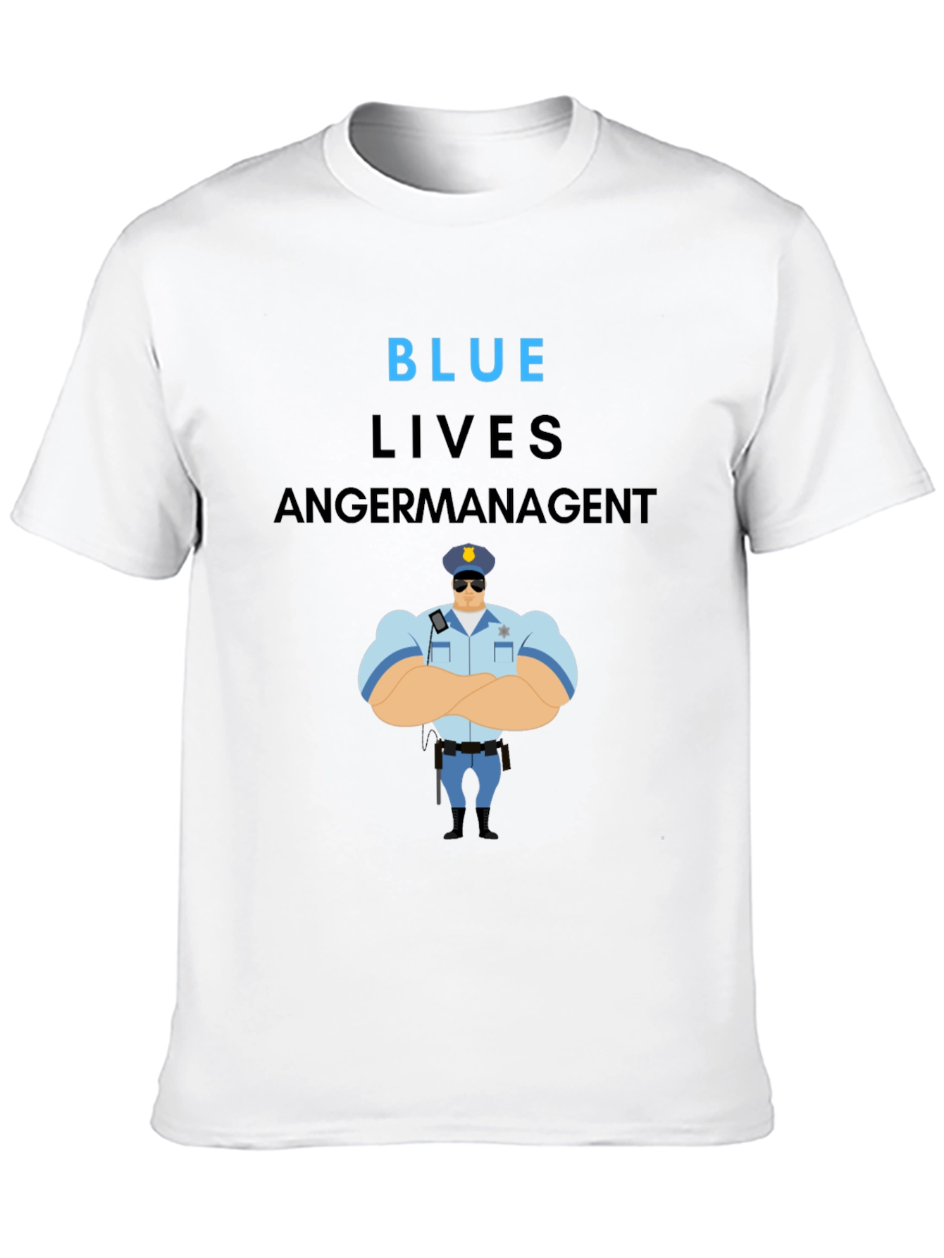 Blue Lives Matter Anger Management T-Shirt