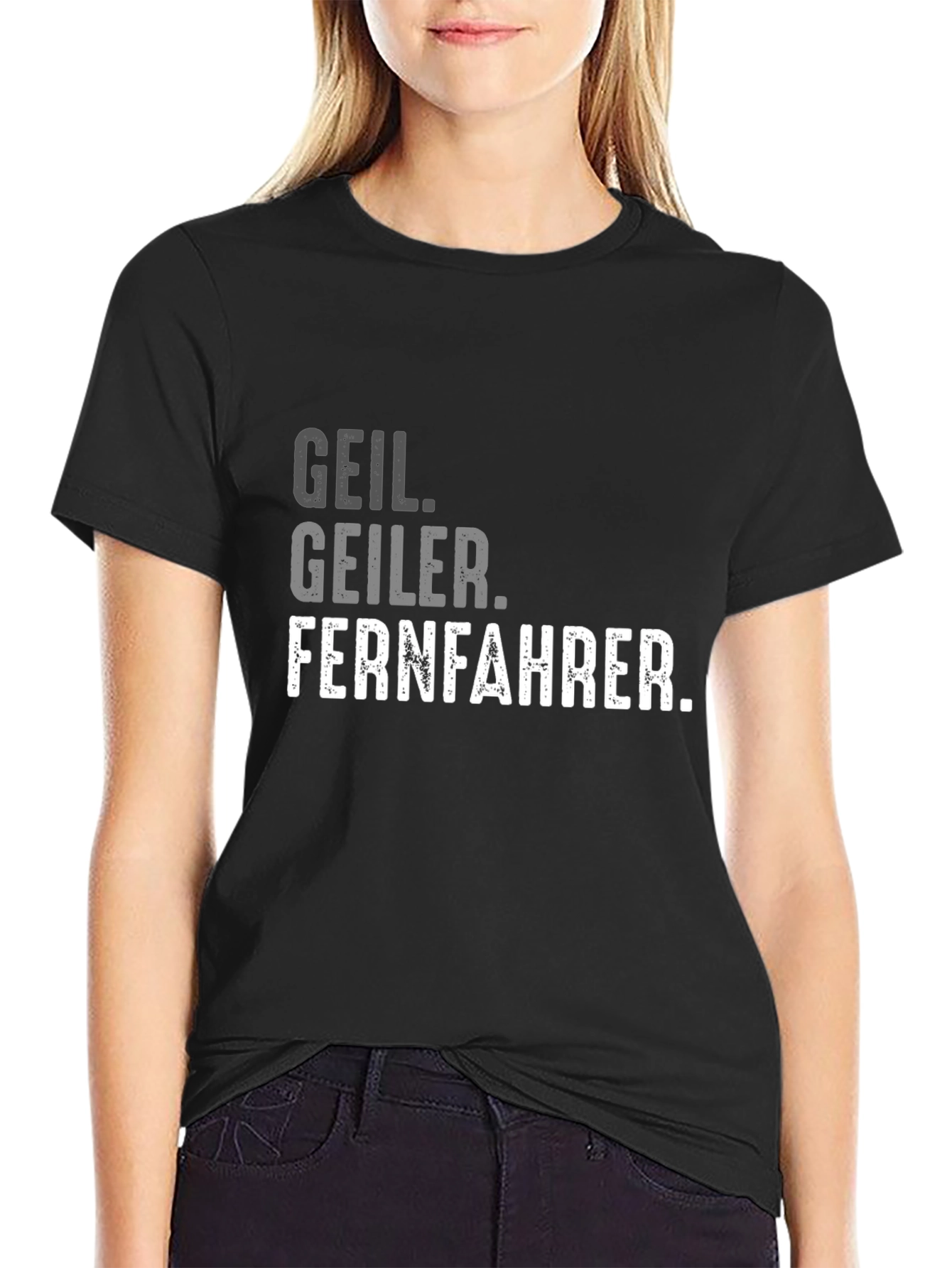 Geil Geiler Fernfahrer T-Shirt
