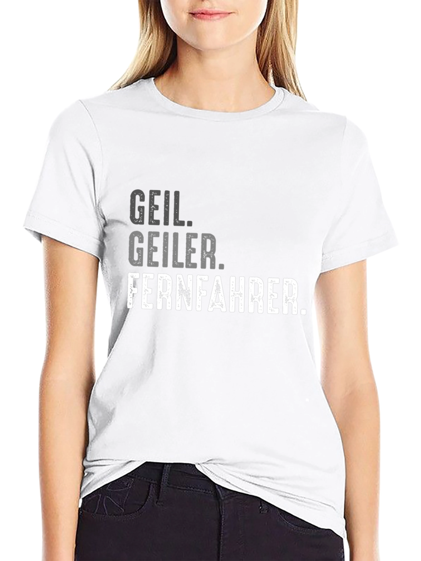 Geil Geiler Fernfahrer T-Shirt