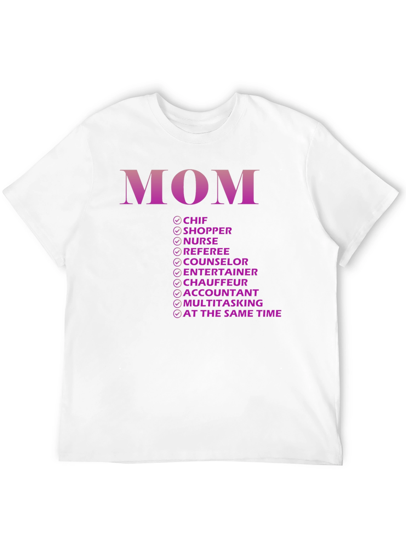 Funny Mom T-Shirt - Multitasking Extraordinaire!