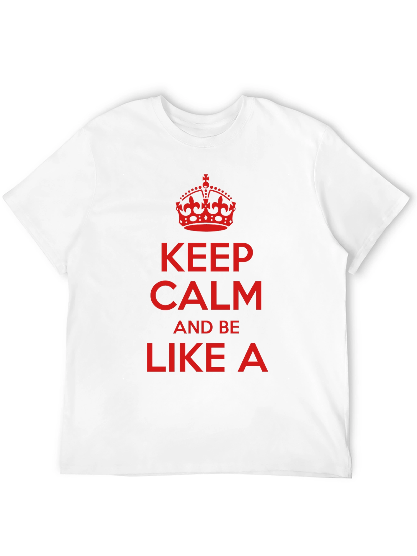 Keep Calm T-Shirt - Crown Graphic Tee