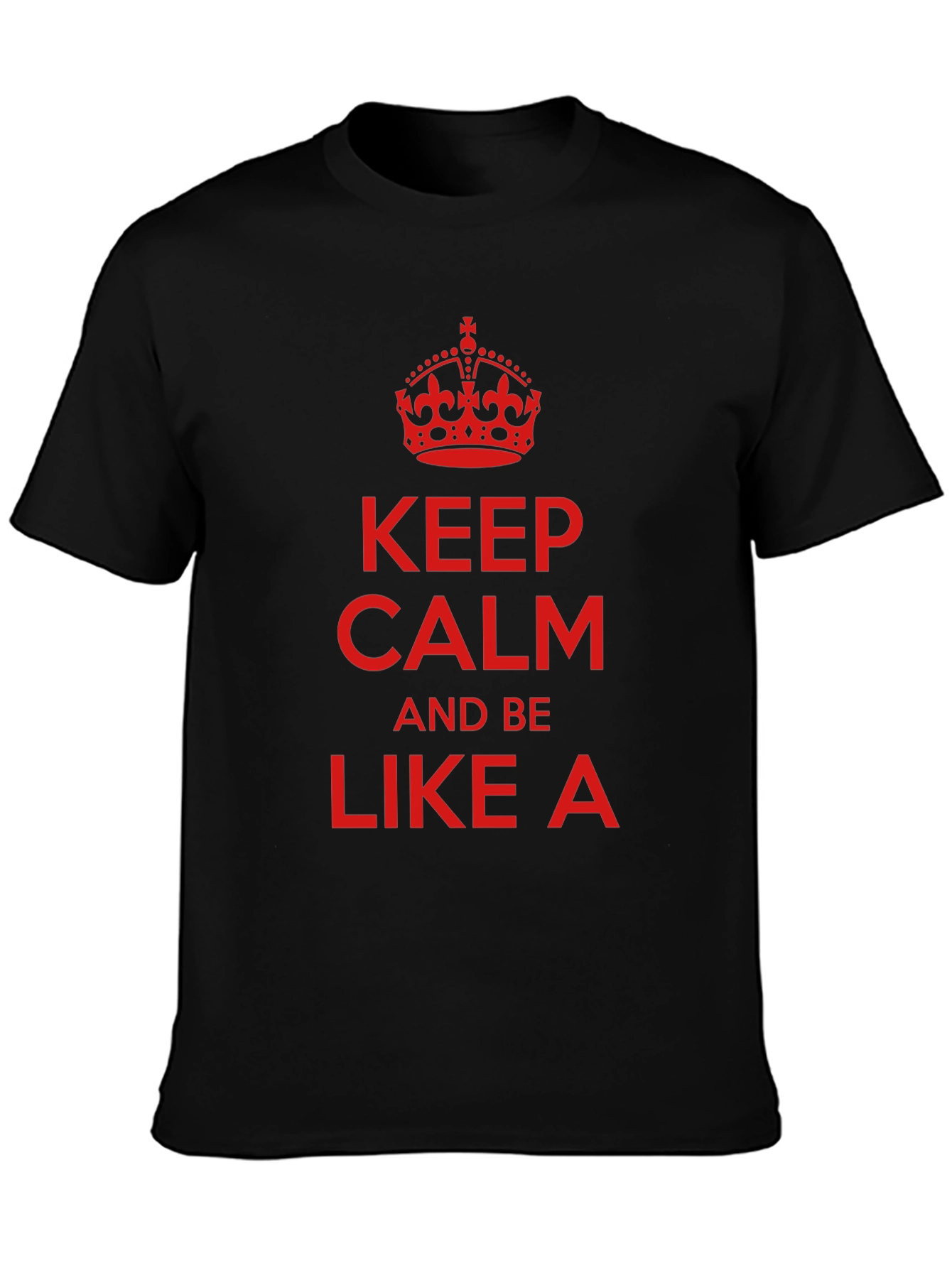 Keep Calm T-Shirt - Crown Graphic Tee