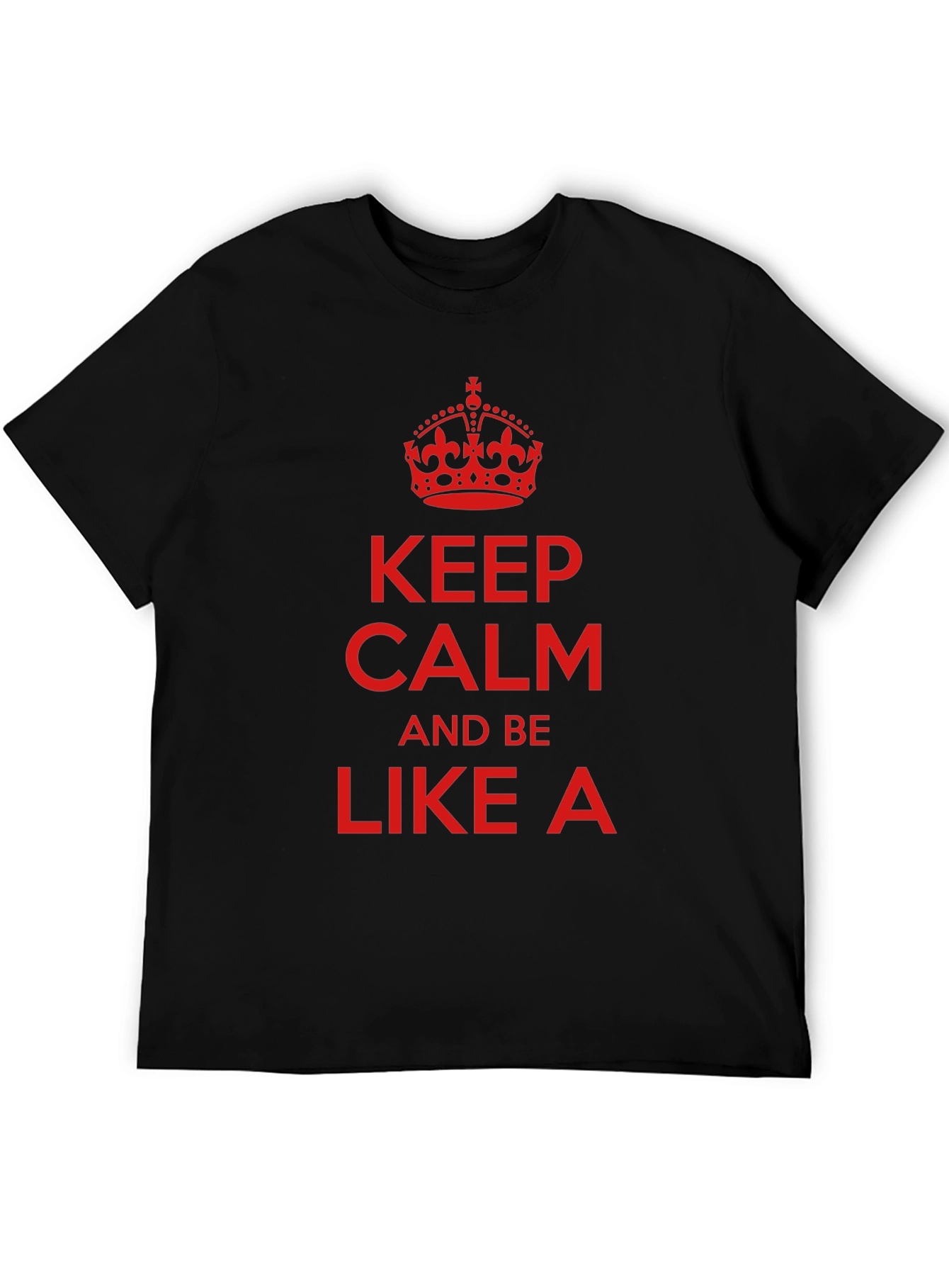 Keep Calm T-Shirt - Crown Graphic Tee