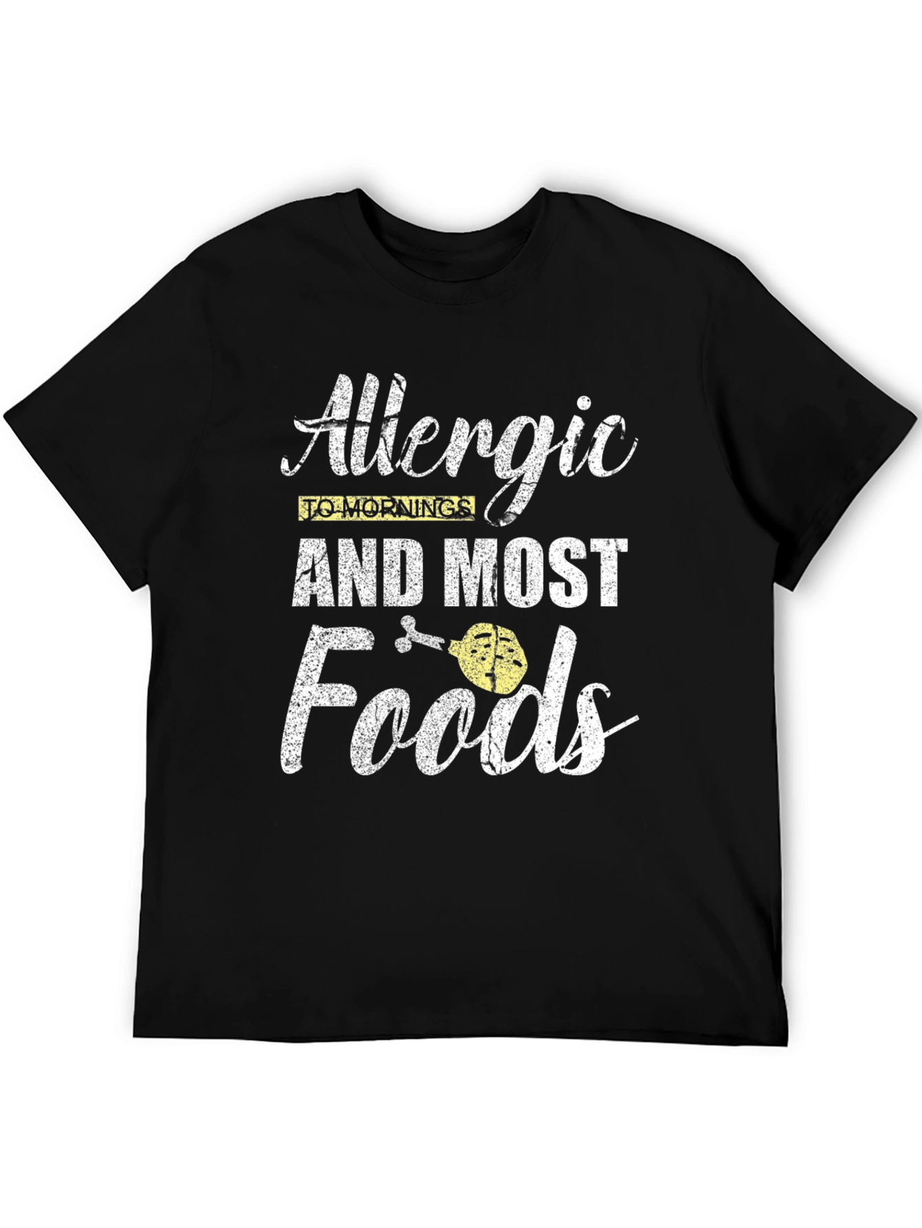 Allergic to Mornings and Most Foods T-Shirt