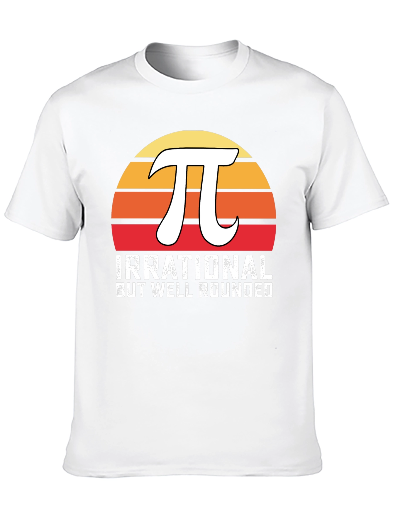 Irrational But Well Rounded Pi T-Shirt