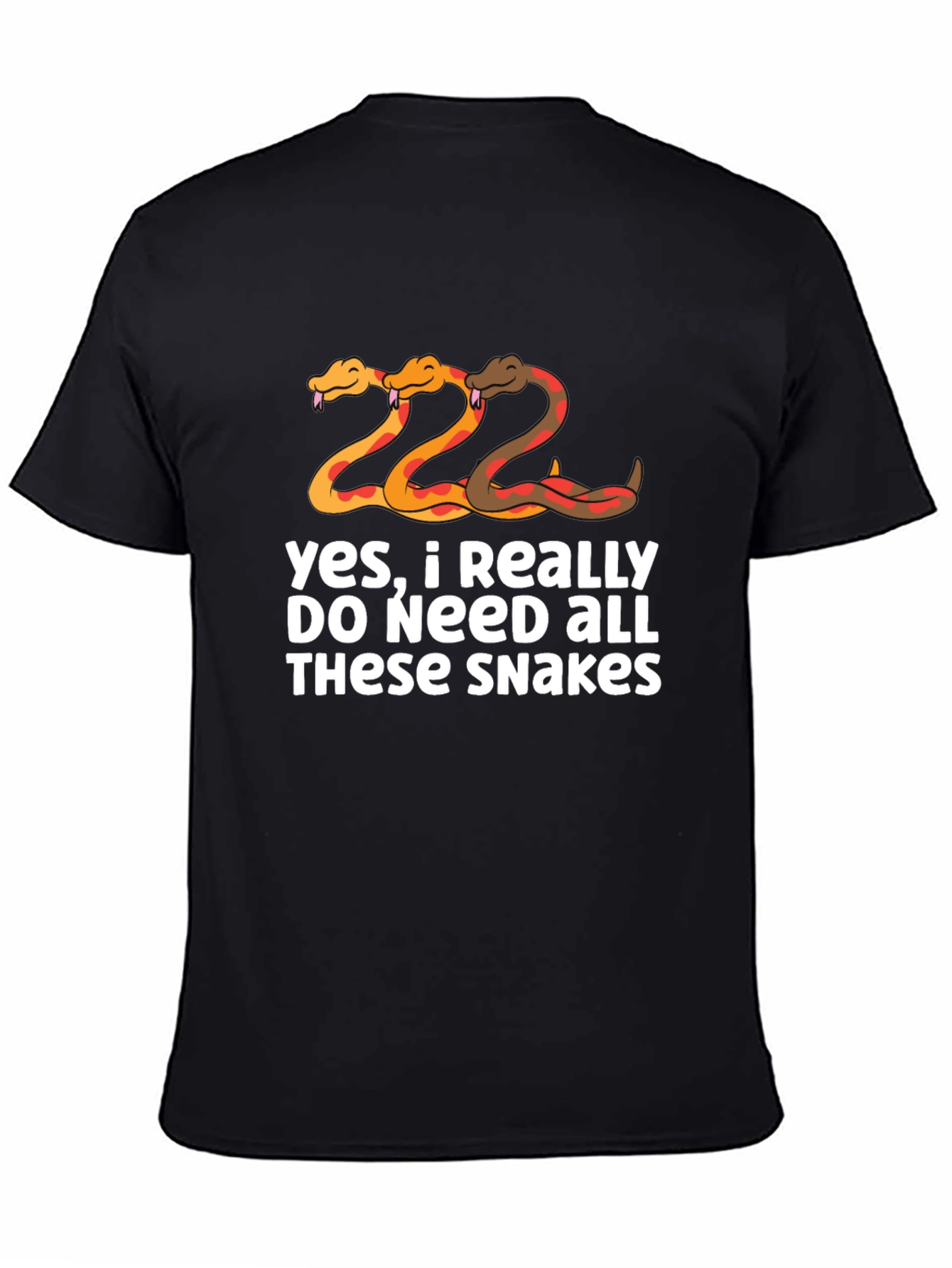 Snakes T-Shirt - I Need All These Snakes Tee