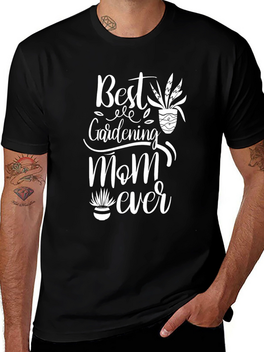 Best Gardening Mom Ever T-Shirt