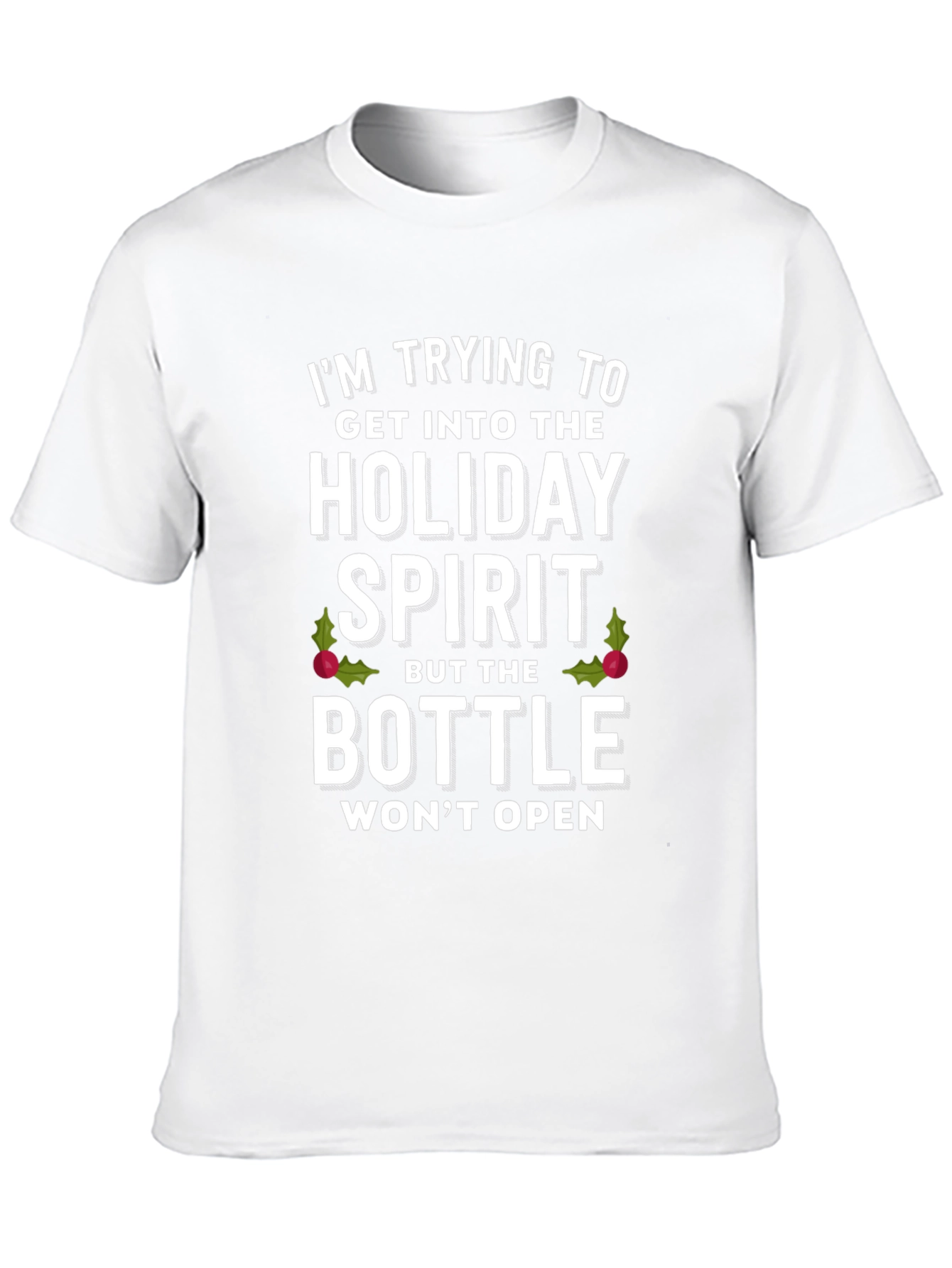 Holiday Spirit T-Shirt - Funny Christmas Gift