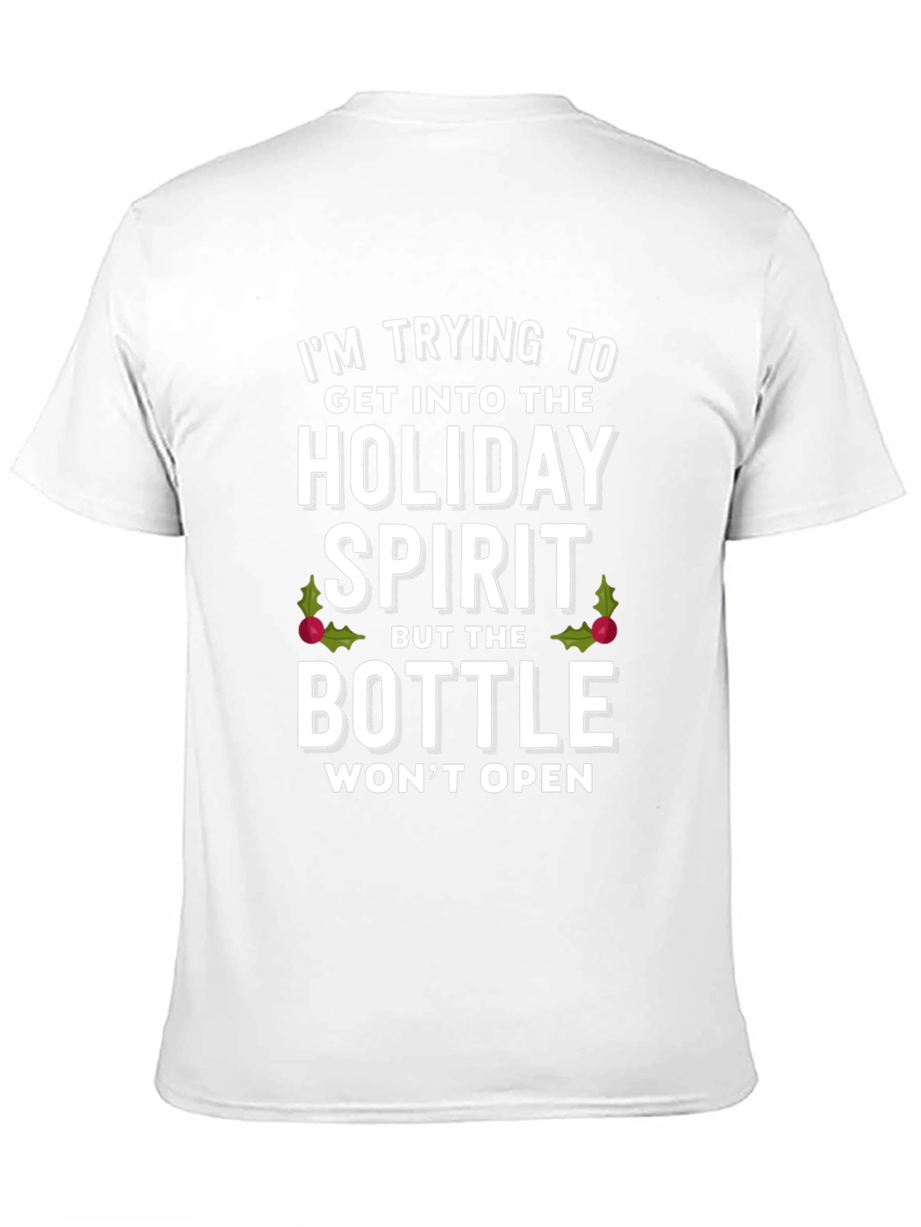 Holiday Spirit T-Shirt - Funny Christmas Gift