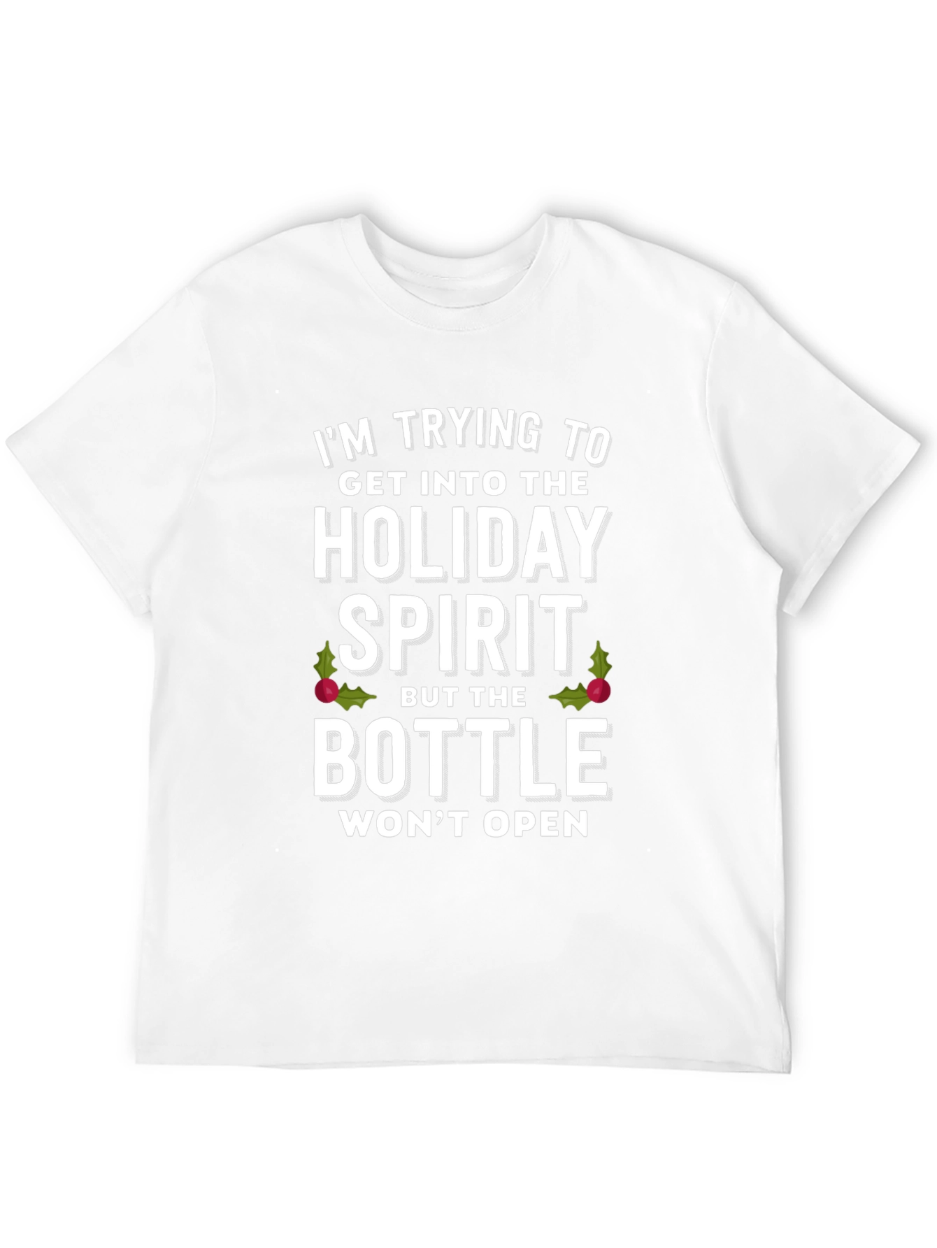 Holiday Spirit T-Shirt - Funny Christmas Gift