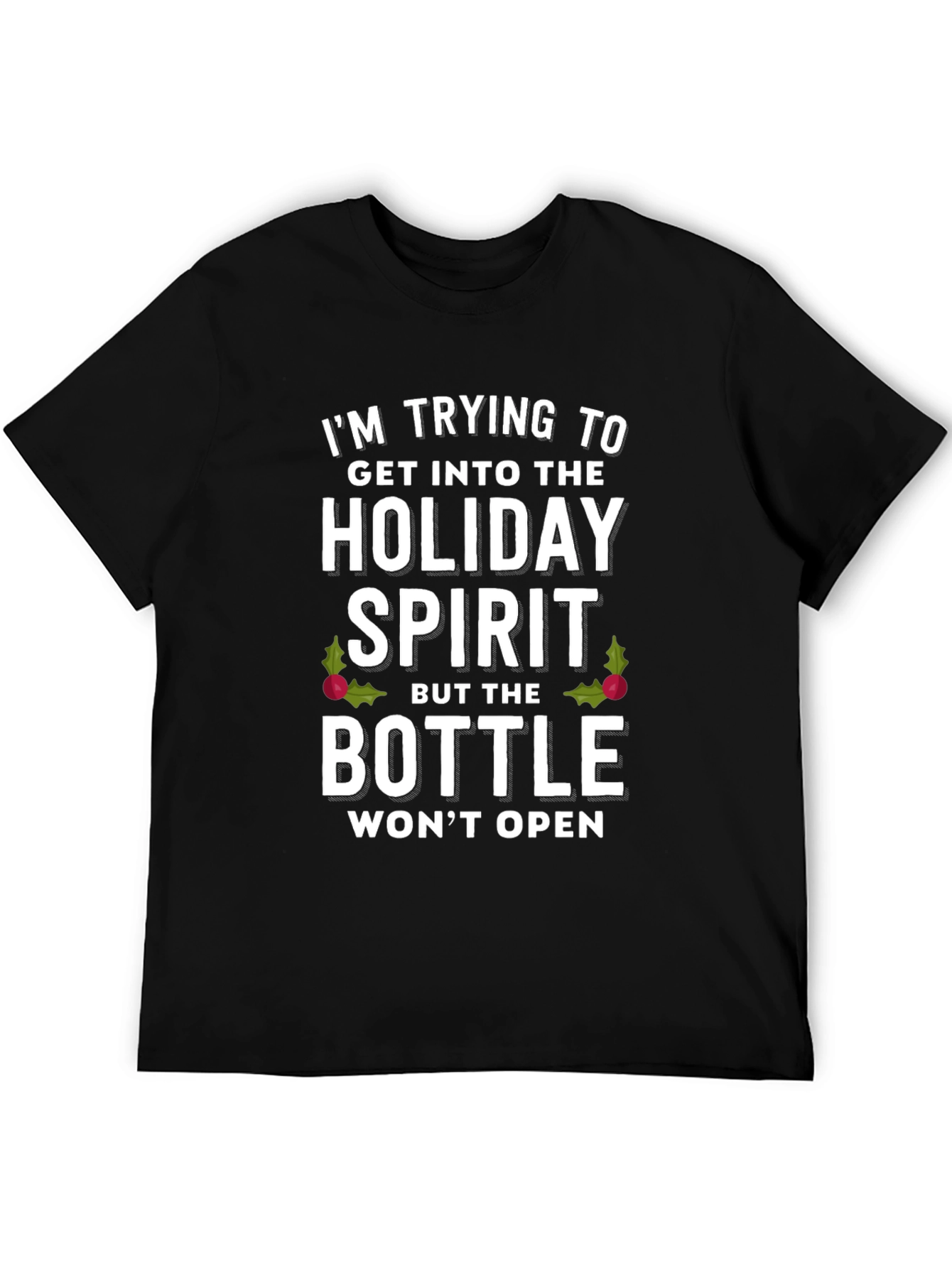 Holiday Spirit T-Shirt - Funny Christmas Gift