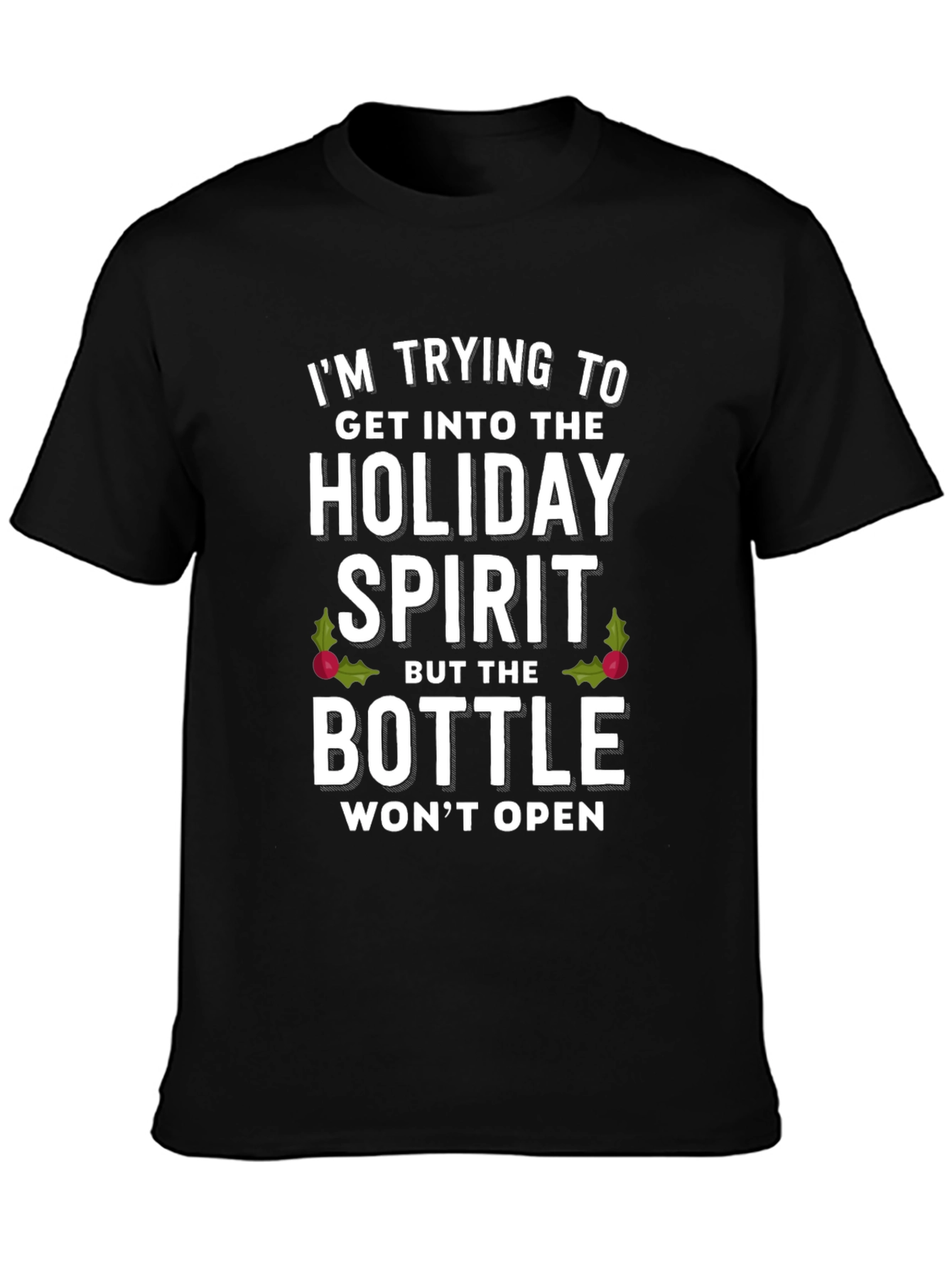 Holiday Spirit T-Shirt - Funny Christmas Gift