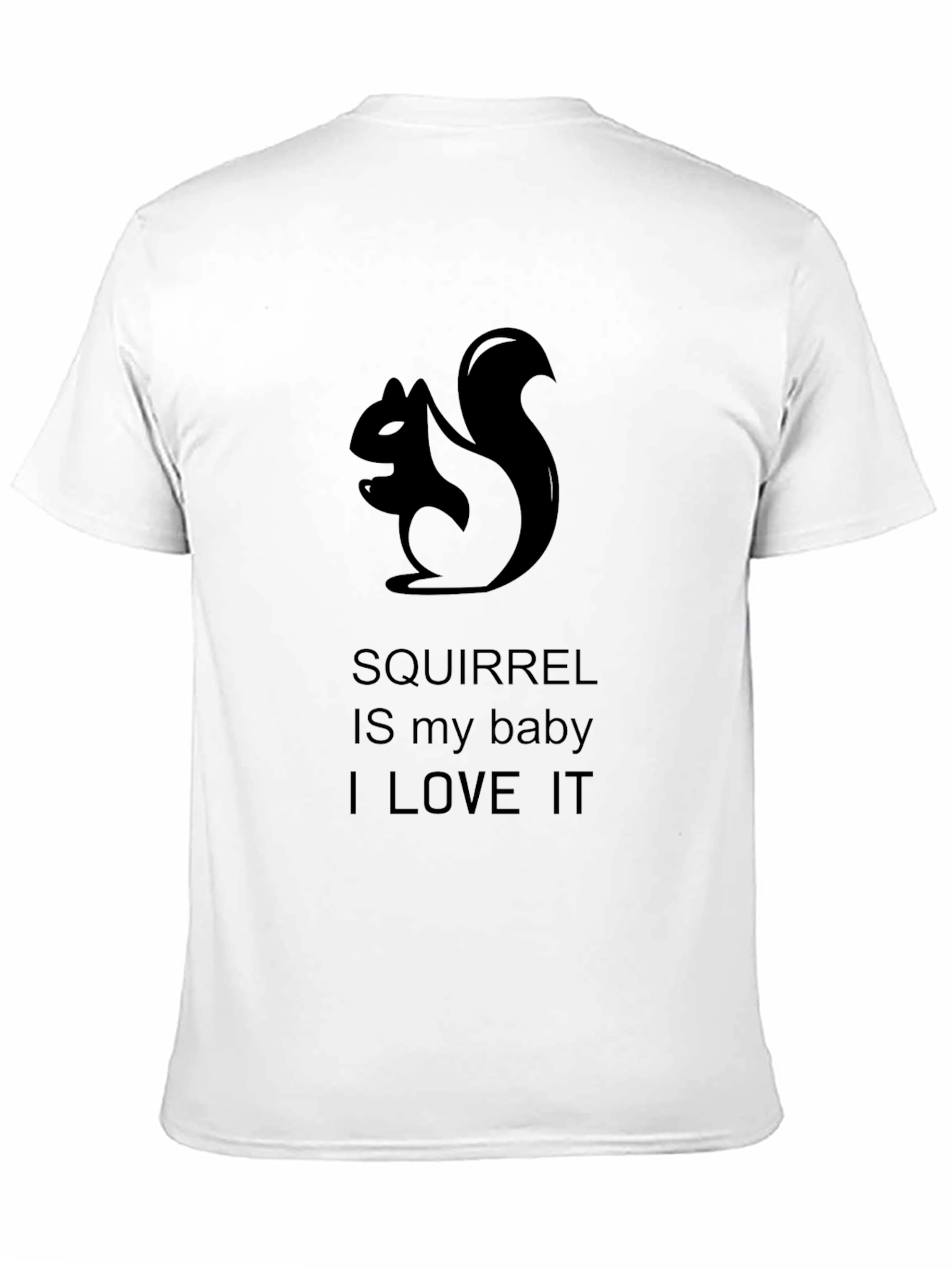 Squirrel Is My Baby T-Shirt