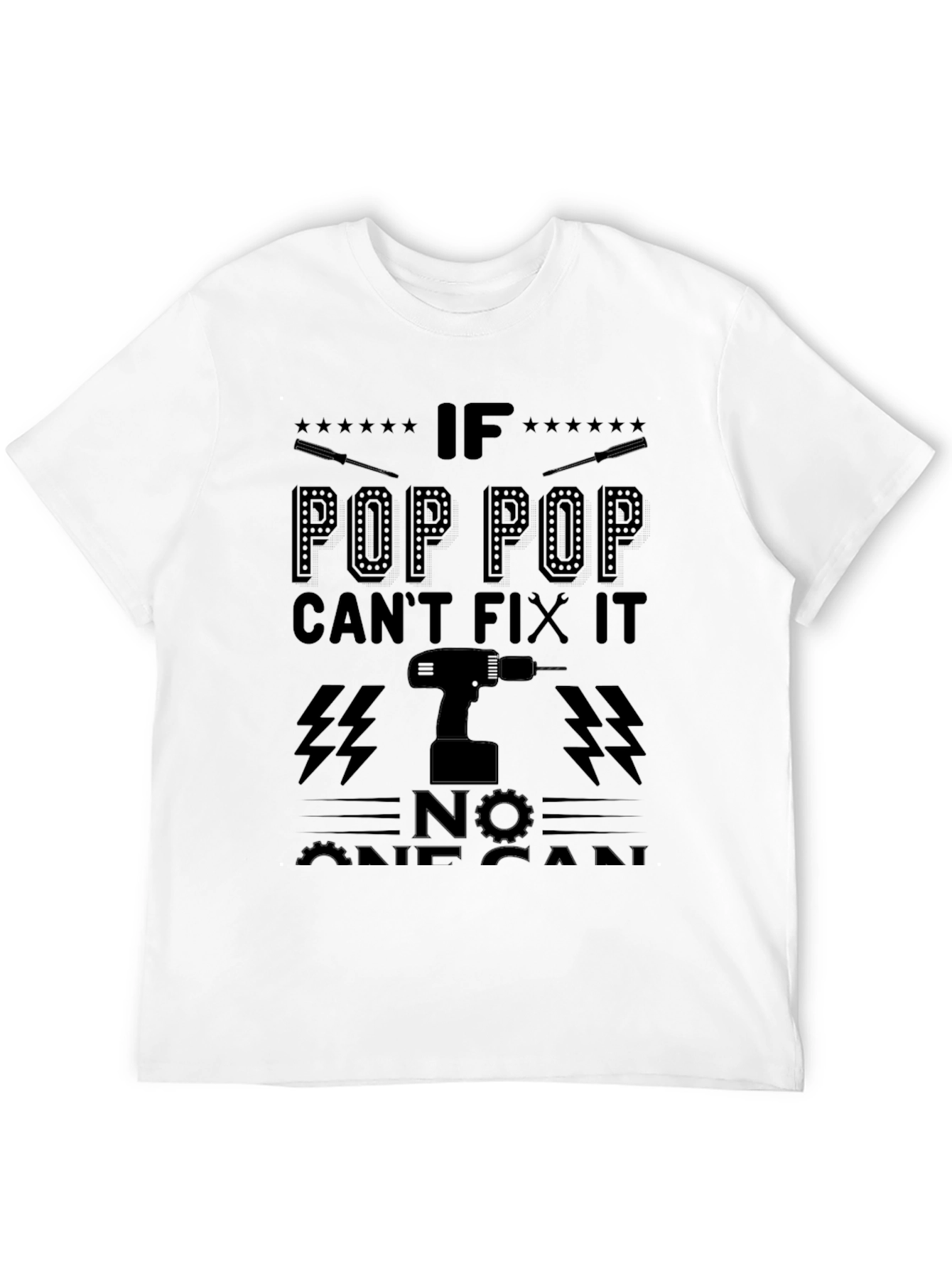 Pop Pop Can Fix It - Graphic T-Shirt