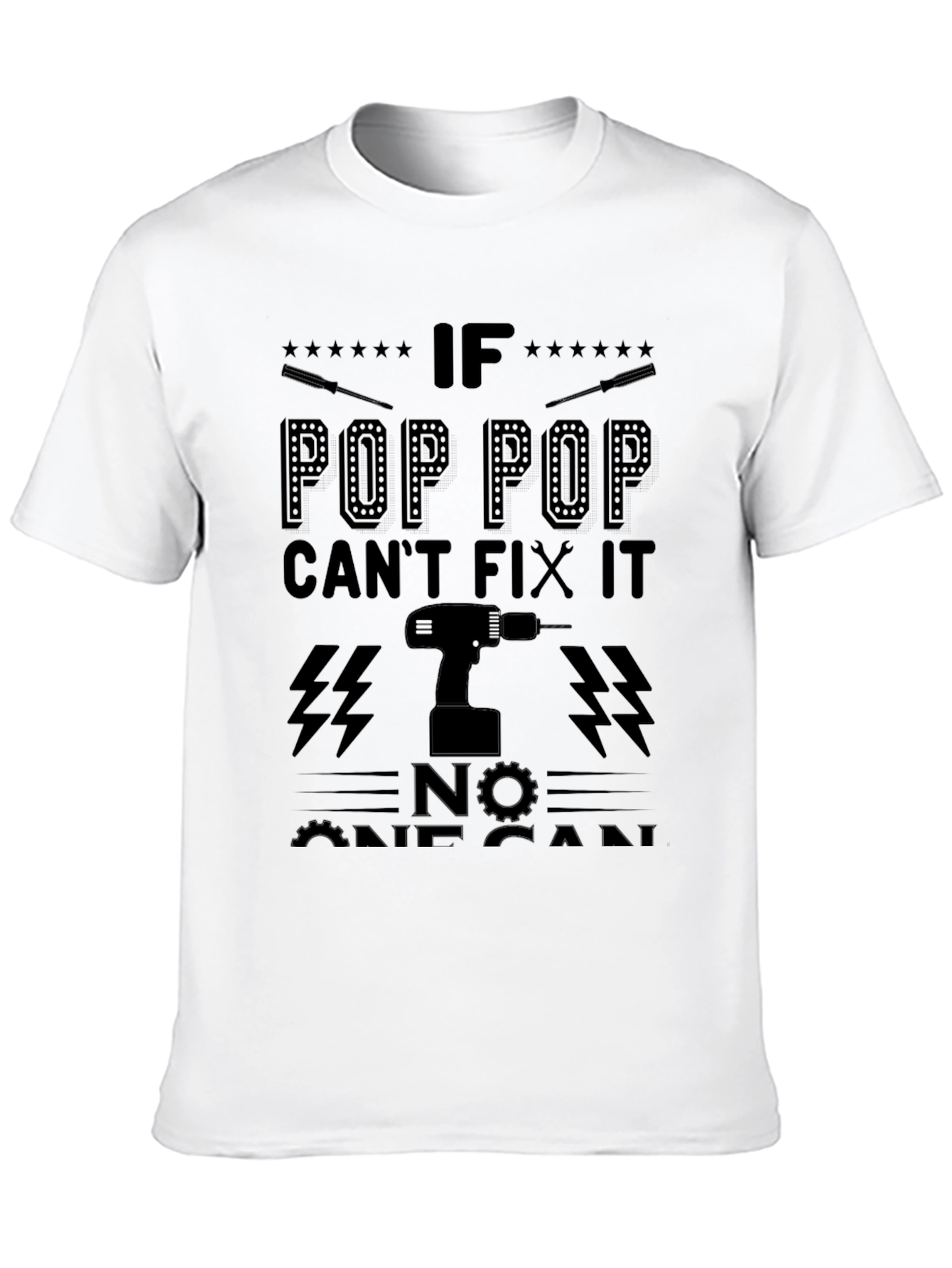 Pop Pop Can Fix It - Graphic T-Shirt